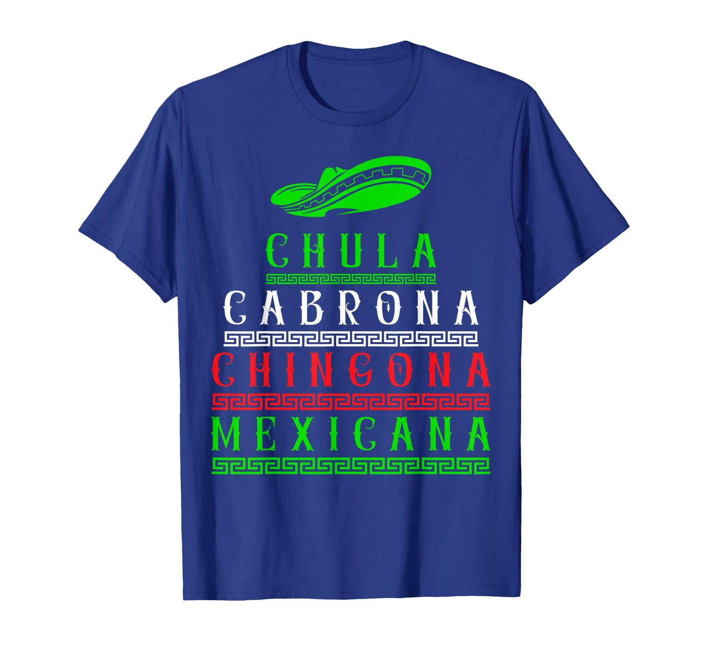 Chingona Mexicana Latina Mexican Girl Mexico Woman T-Shirt