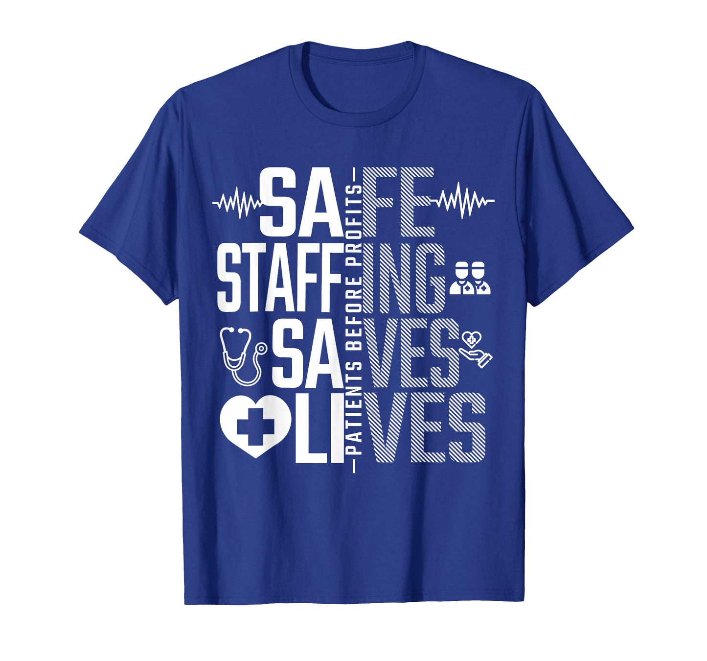 Safe Staffing Saves Lives Nurses March Nurse Strike Support T-Shirt