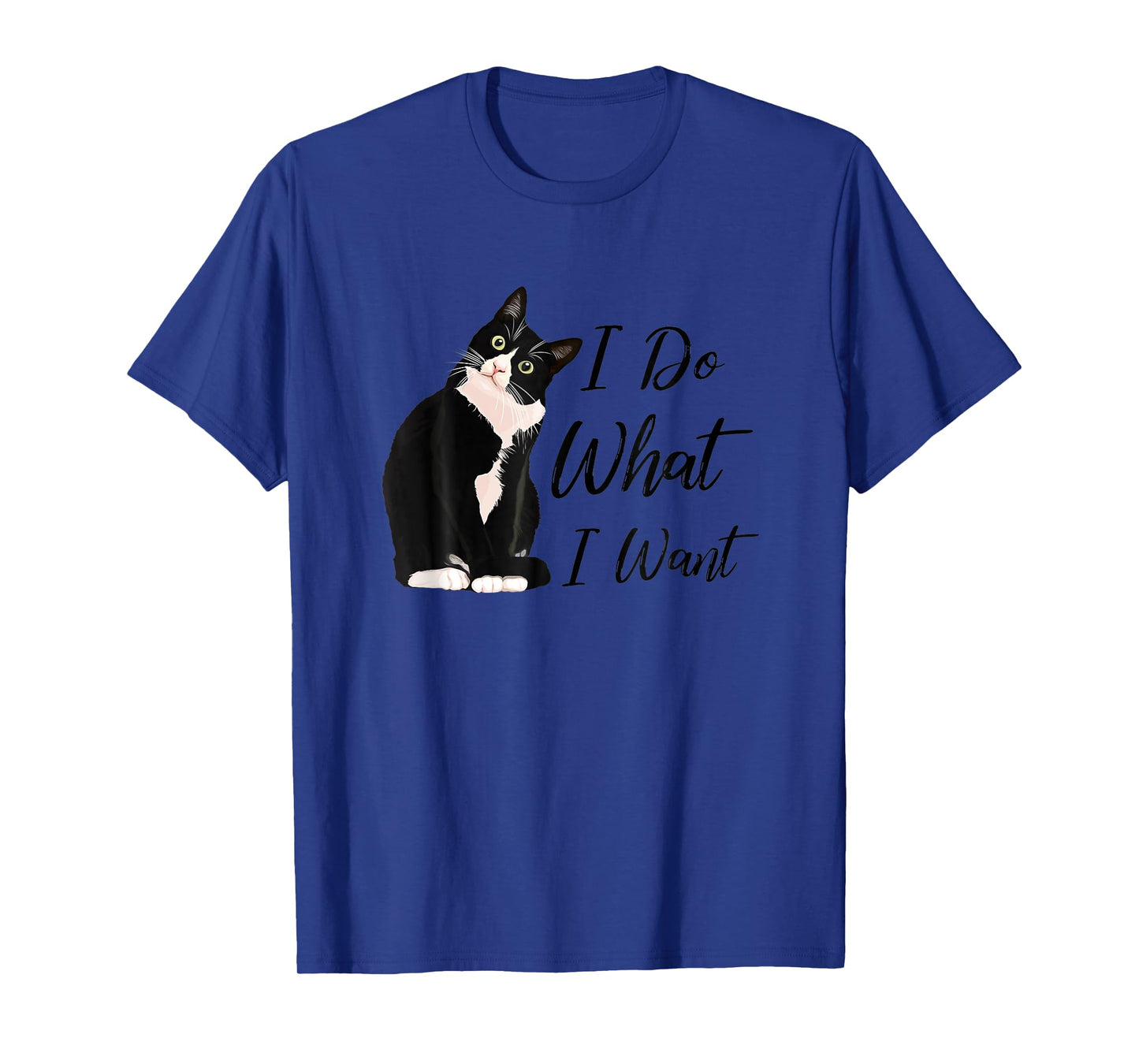 Do What I Want Tuxedo Cat Mom Cute Funny Graphic T-Shirt for Men Women