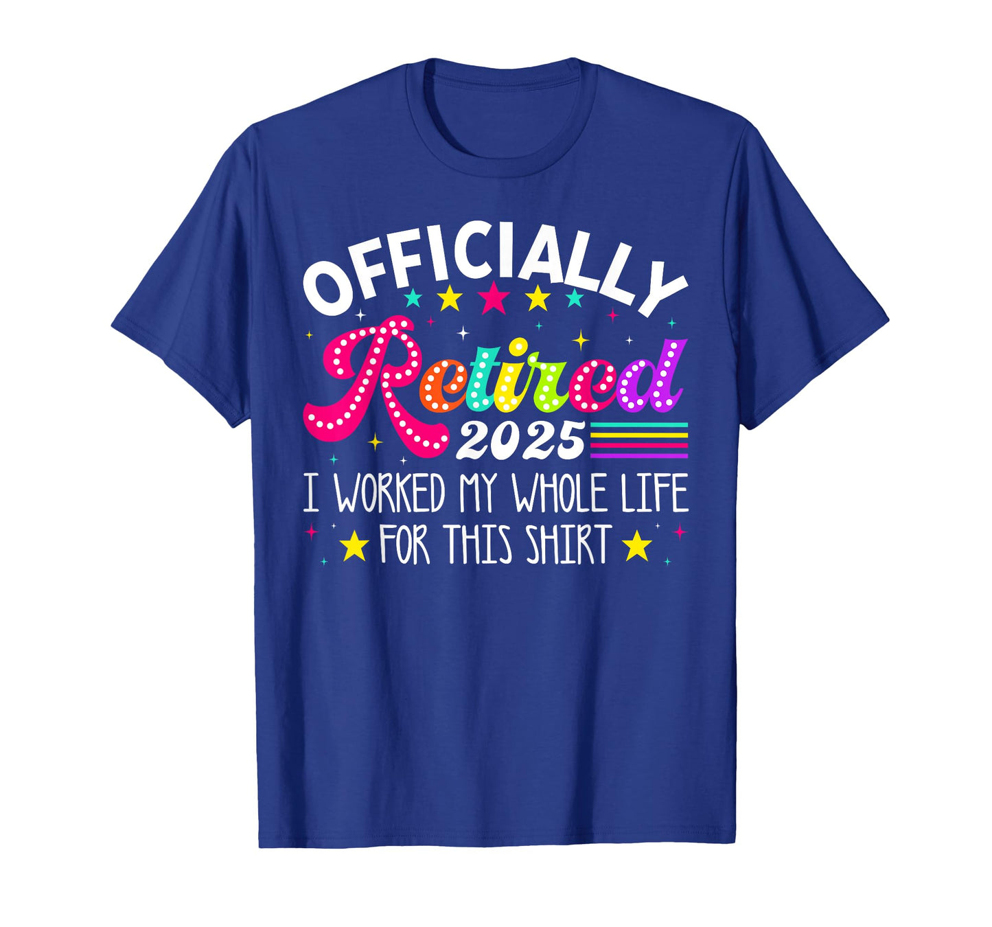 Officially Retired 2025 Funny Retirement 2025 Coworkers T-Shirt