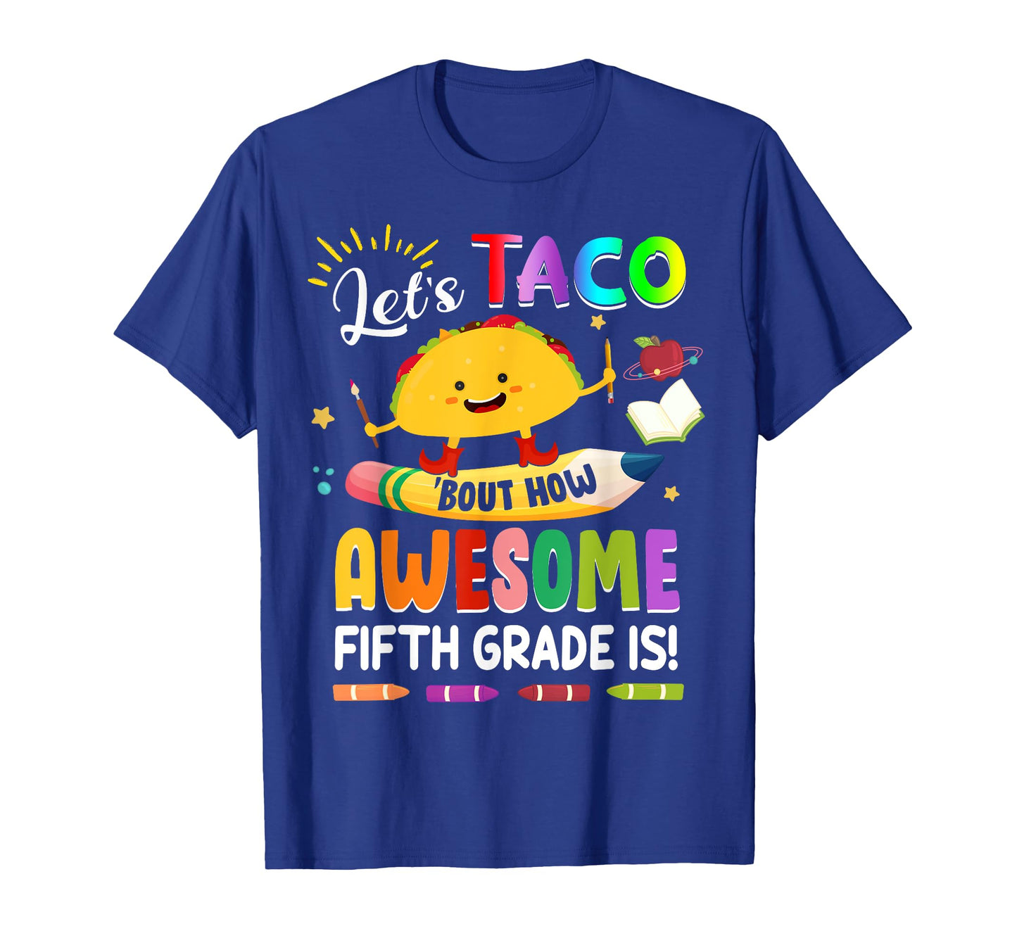 Let's Taco Bout How Awesome Fifth Grade Is Back to School T-Shirt
