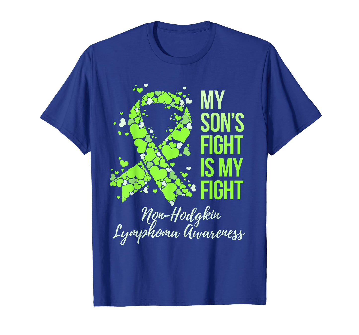 My Sonβs Fight Is My Fight Non-Hodgkin Lymphoma Awareness T-Shirt