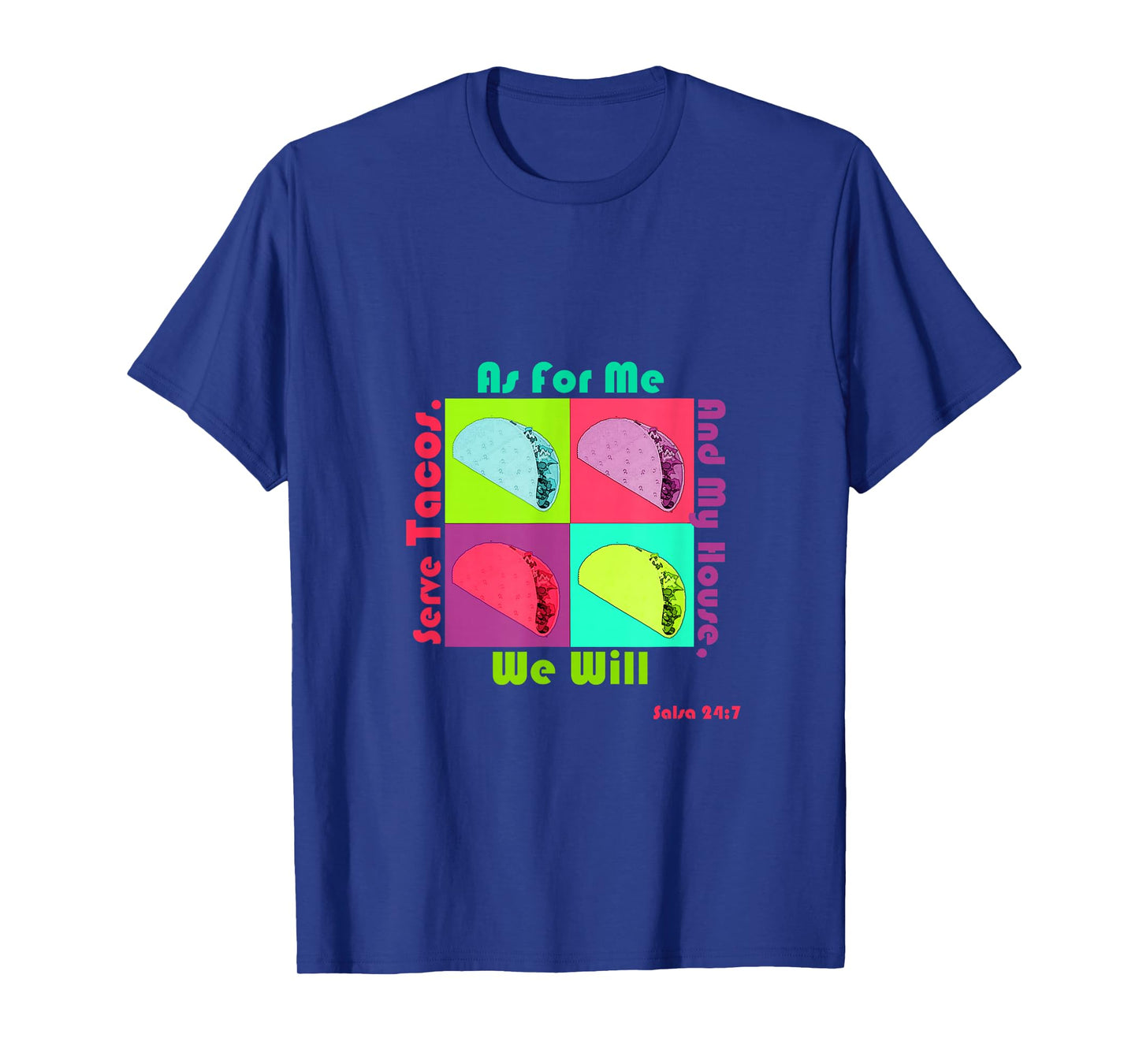 We Will Serve Tacos T-Shirt