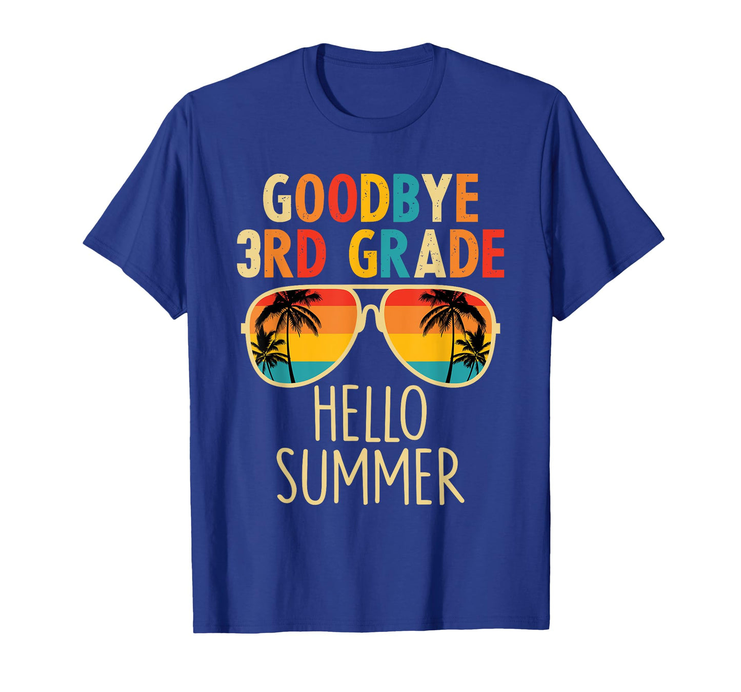 Goodbye 3rd Grade Hello Summer Sunglasses Last Day Of School T-Shirt for Men Women Kids