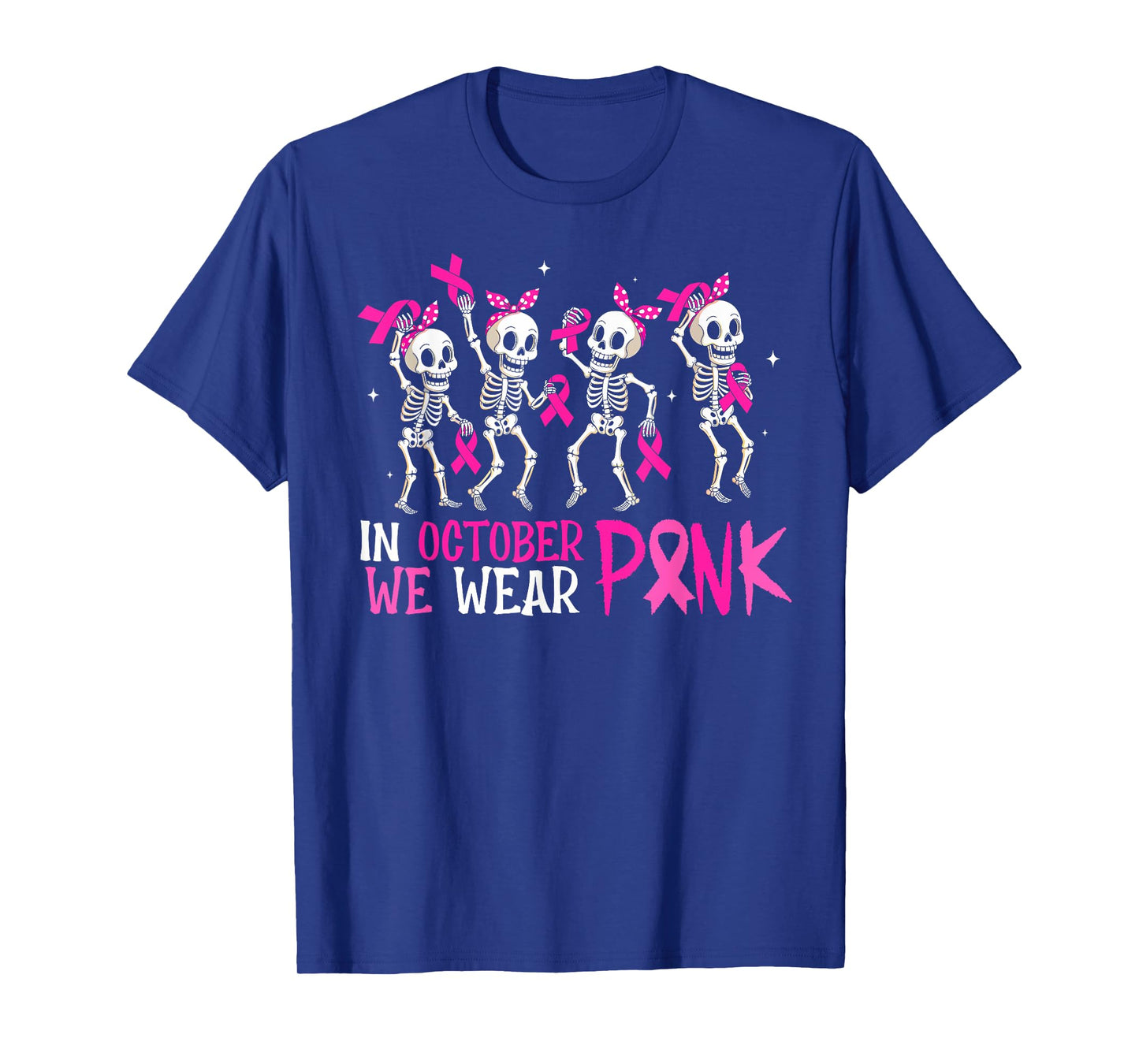 in October We Wear Pink Skeleton Breast Cancer Awareness T-Shirt