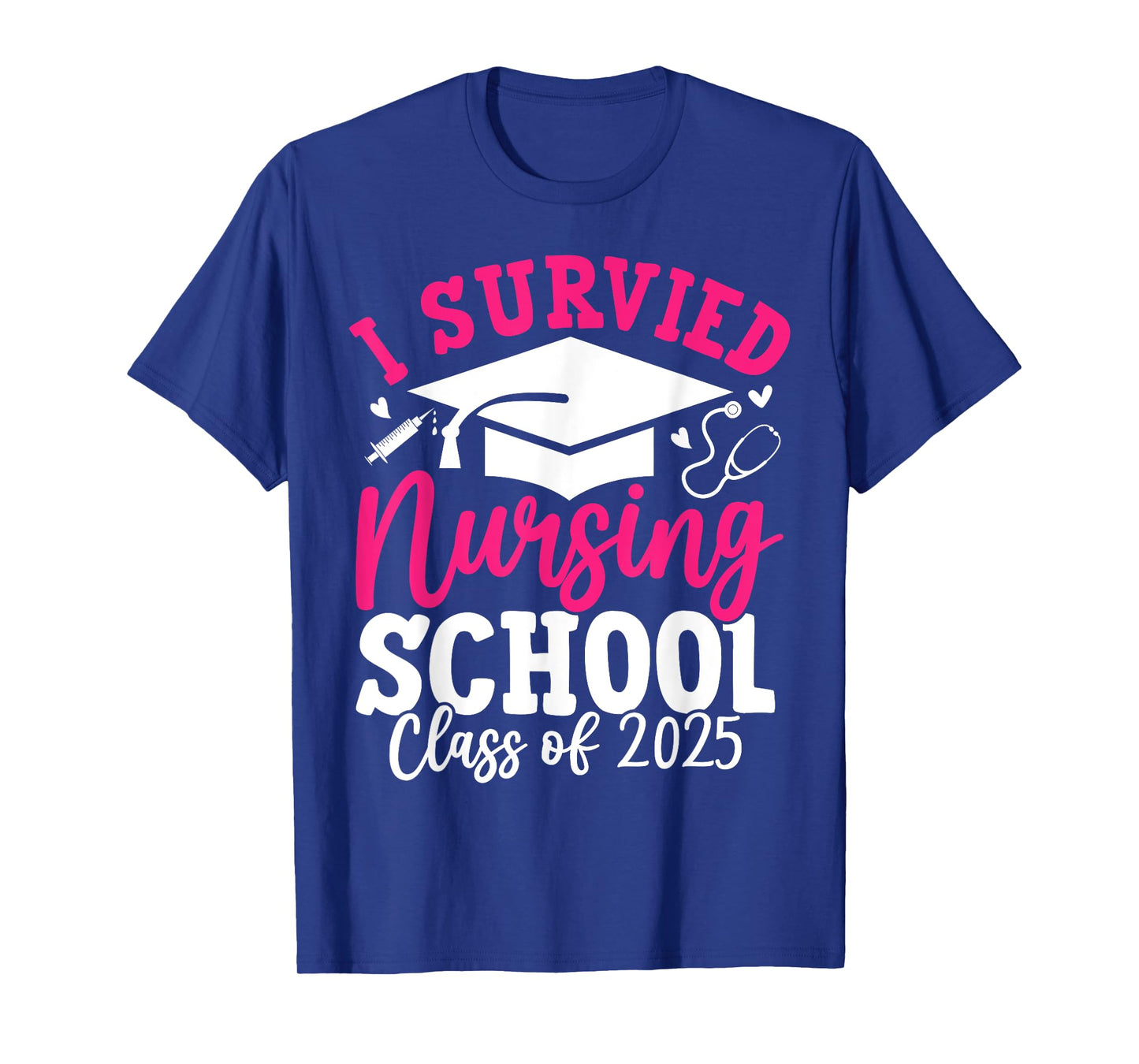 I Survived Nursing School Class Of 2025 Nurse Graduation T-Shirt