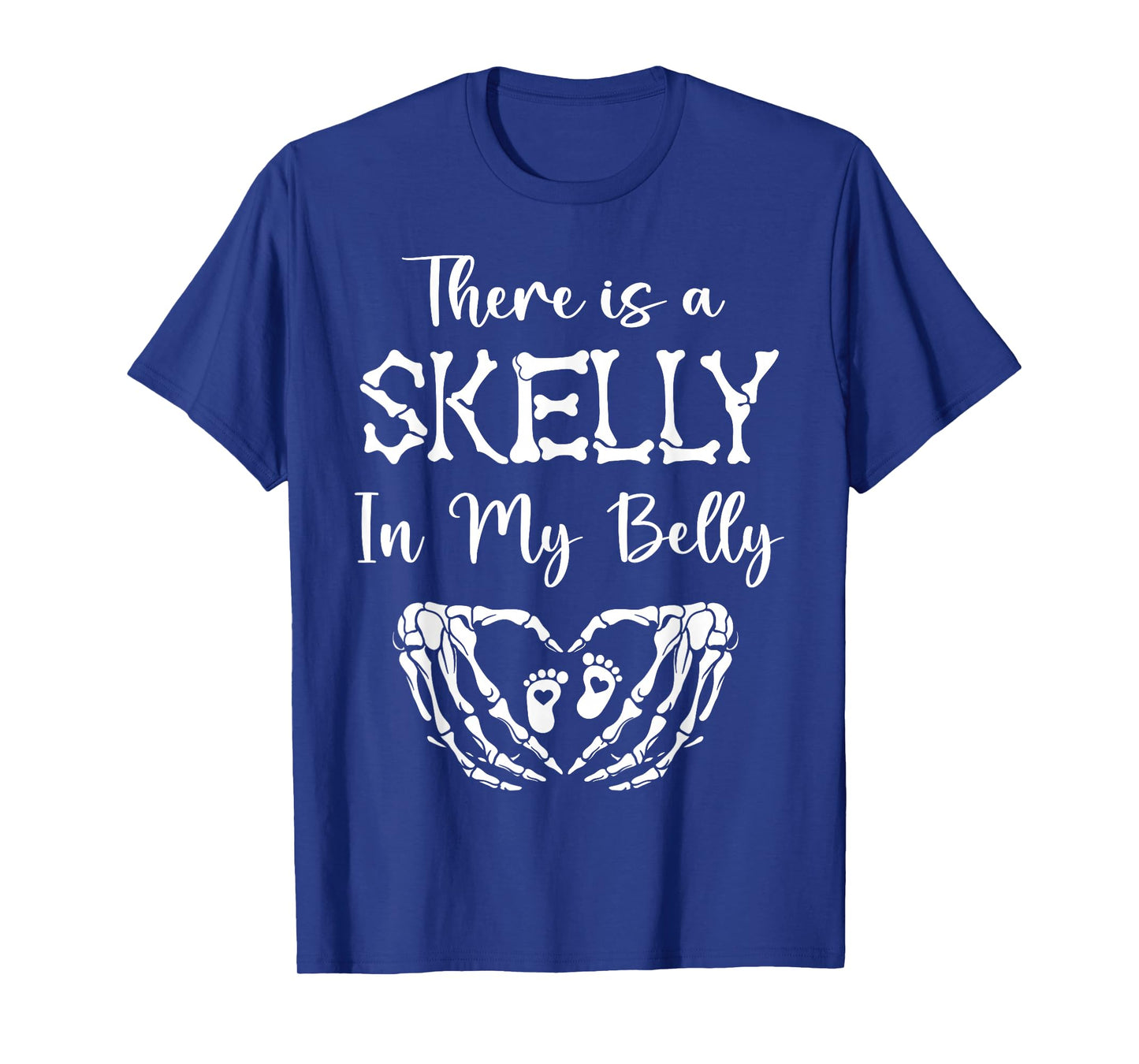There is A Skelly in My Belly Pregnant Skeleton Halloween T-Shirt