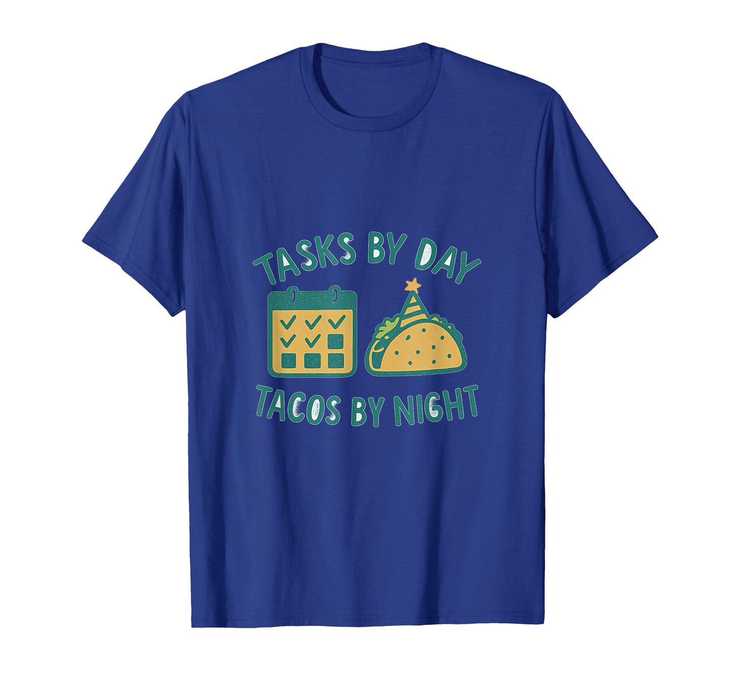 Tasks by Day Tacos by Night Work Play Balance Graphic T-Shirt