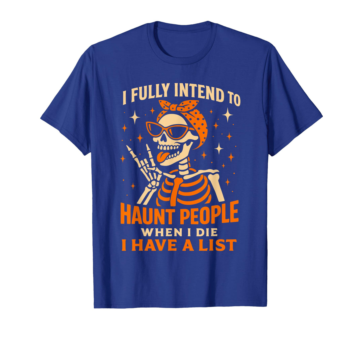 Skeleton Costume, I Fully Intend to Haunt People When I Die T-Shirt