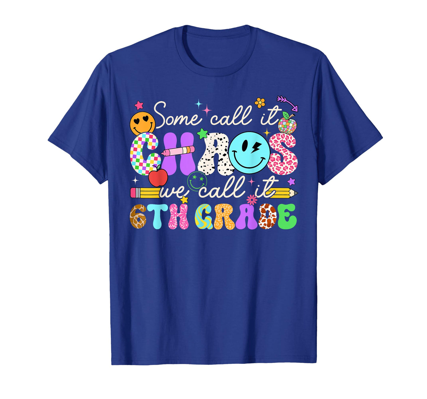 Groovy Some Call It Chaos We Call It Sixth Grade Teacher T-Shirt
