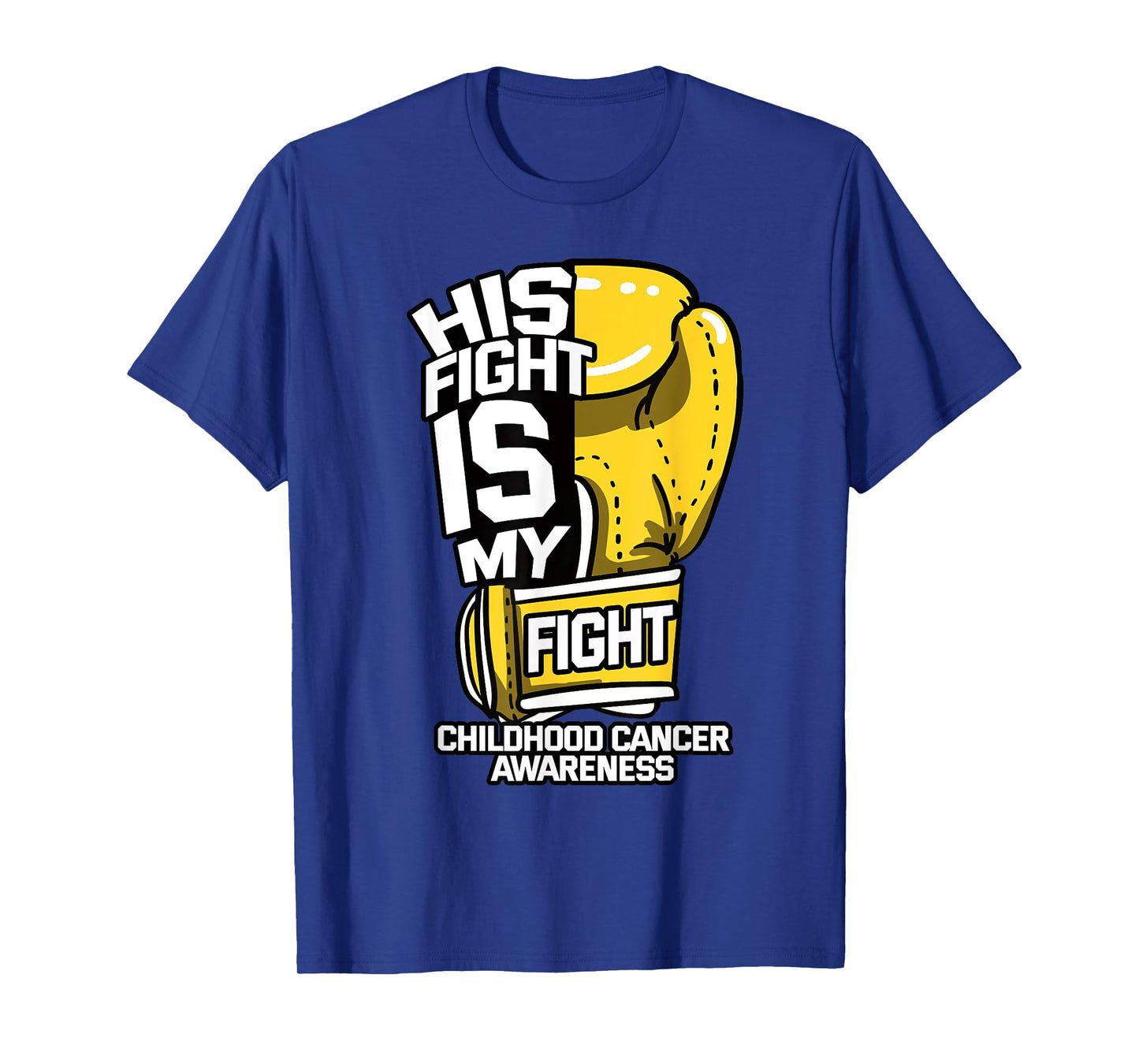 His Fight Is My Fight Childhood Cancer Mom Dad Ribbon Gift T-Shirt