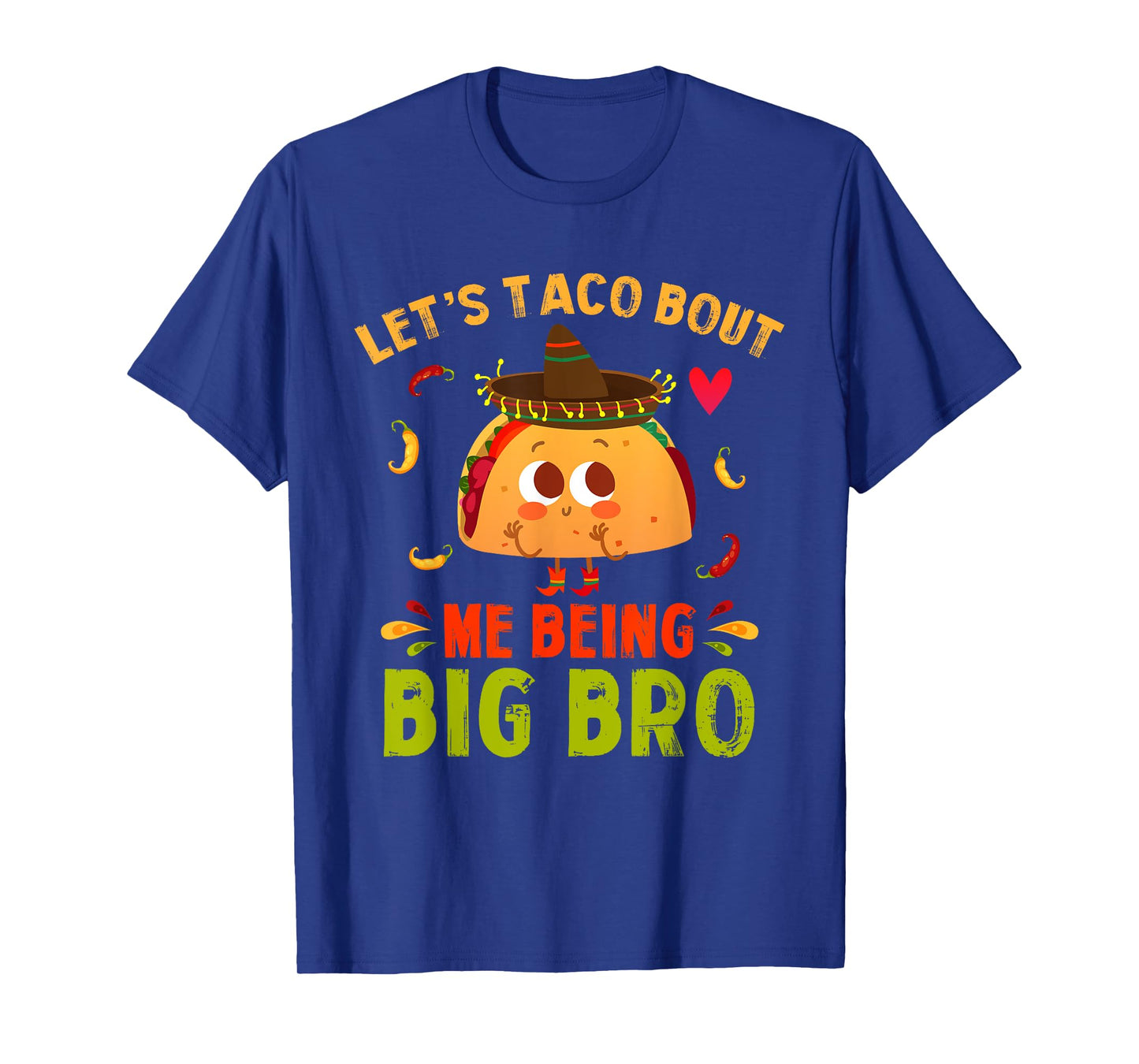 Let's Taco Bout Me Being Big Bro Cute Big Brother Tacos Boy T-Shirt