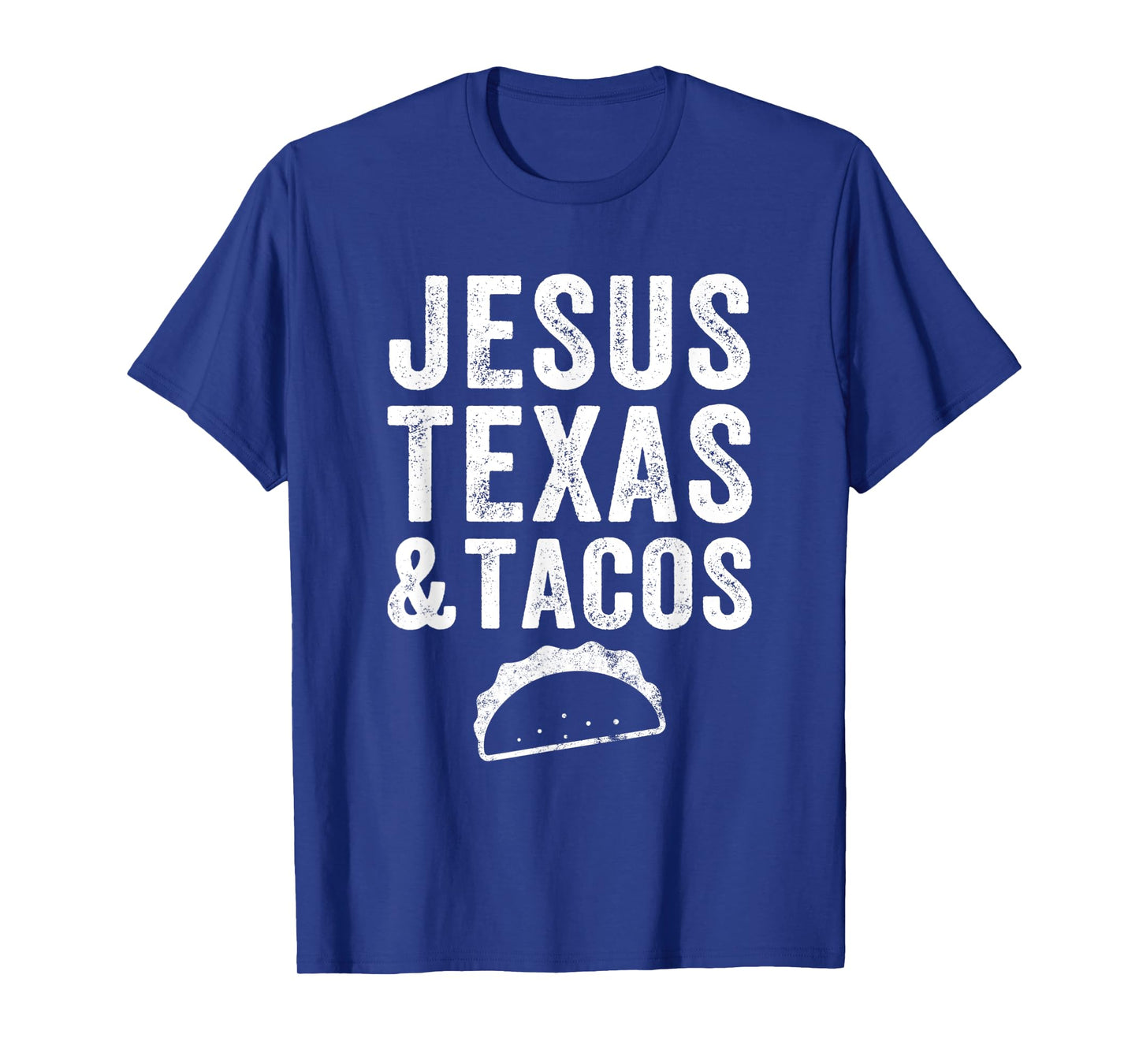 Jesus Texas And Tacos T-Shirt - Funny Texas And Tacos Lover