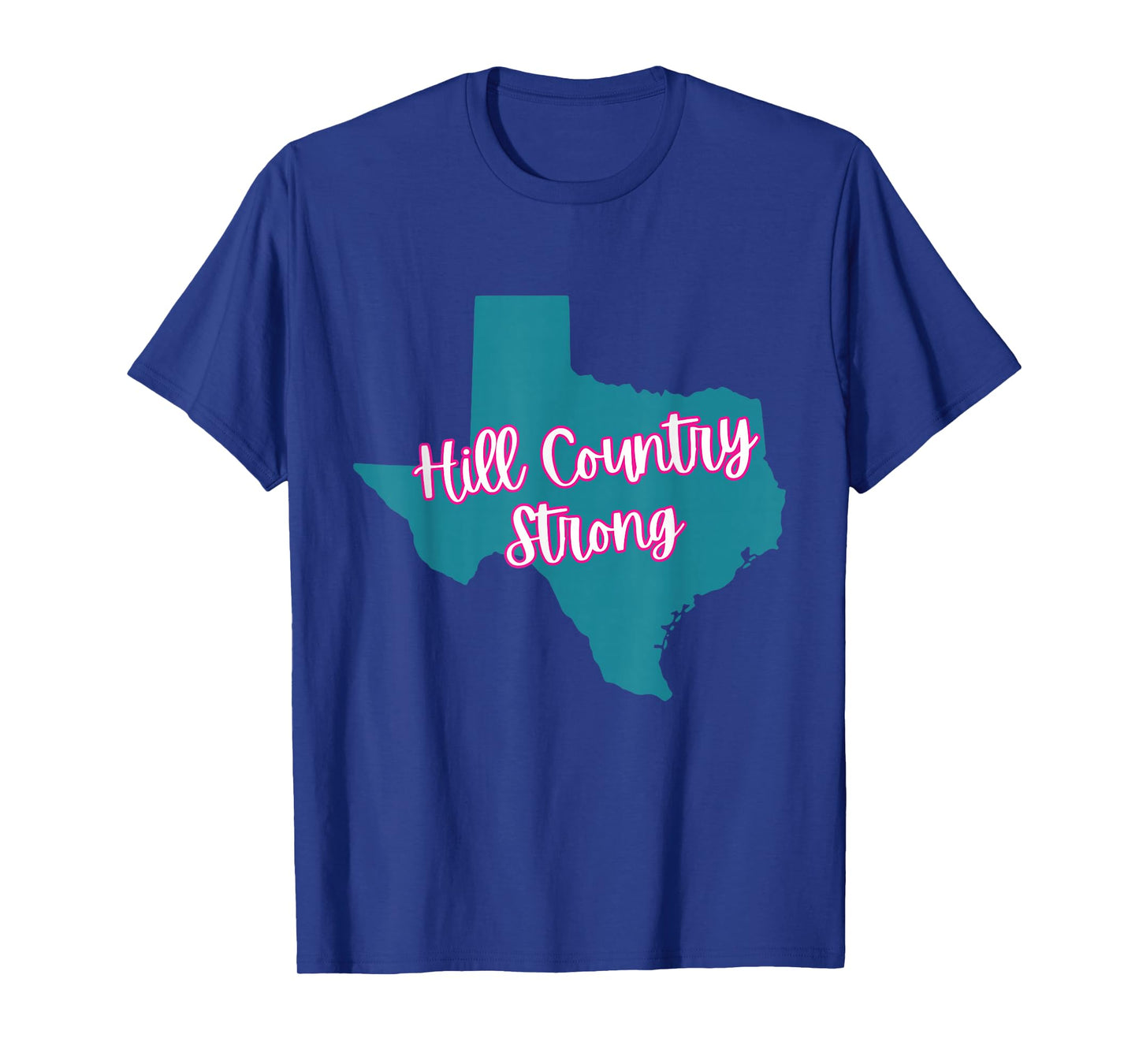 Hill Country Strong- Texas T-Shirt