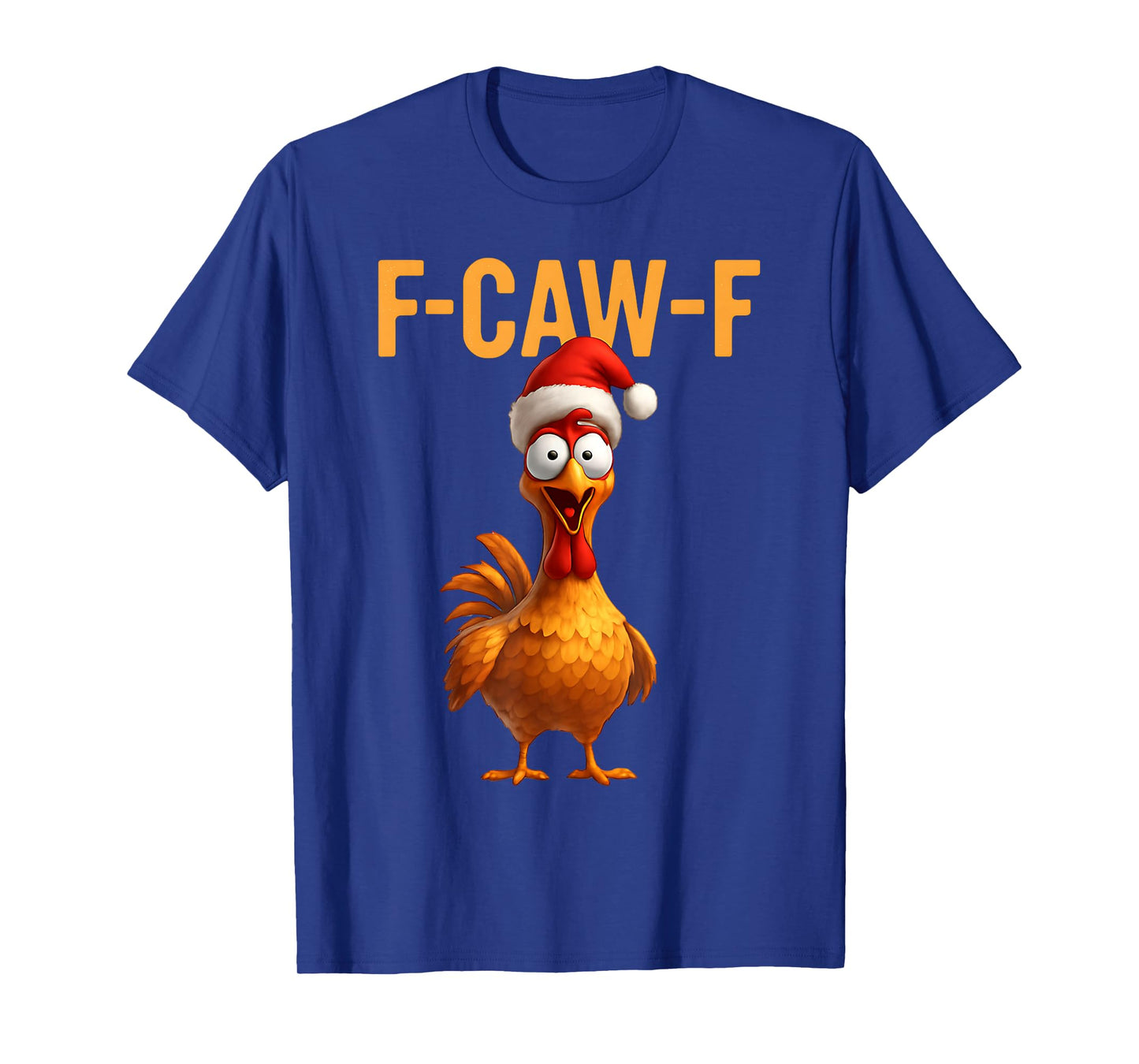 F-Caw-F Xmas Chicken FCAWF Humour Santa Hat Christmas Chicken T-Shirt