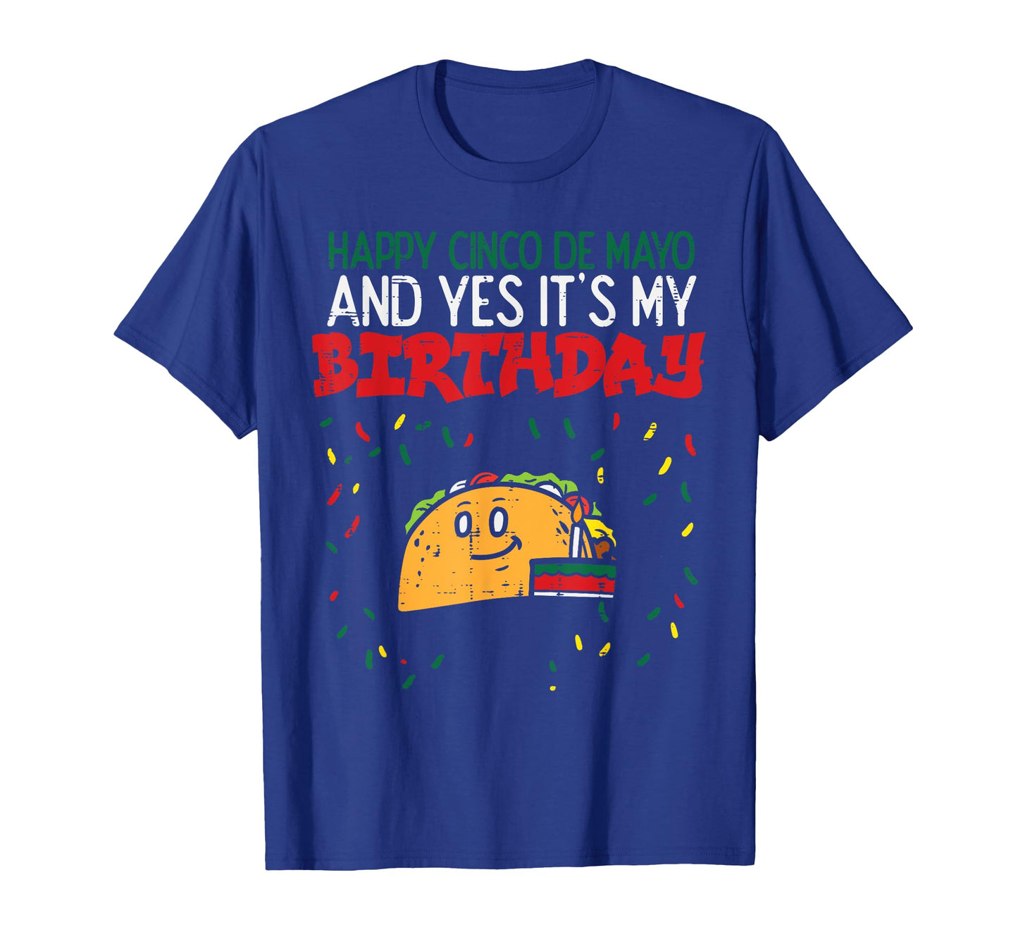 Happy Cinco De Mayo And Yes It's My Birthday Taco Boys Girls T-Shirt