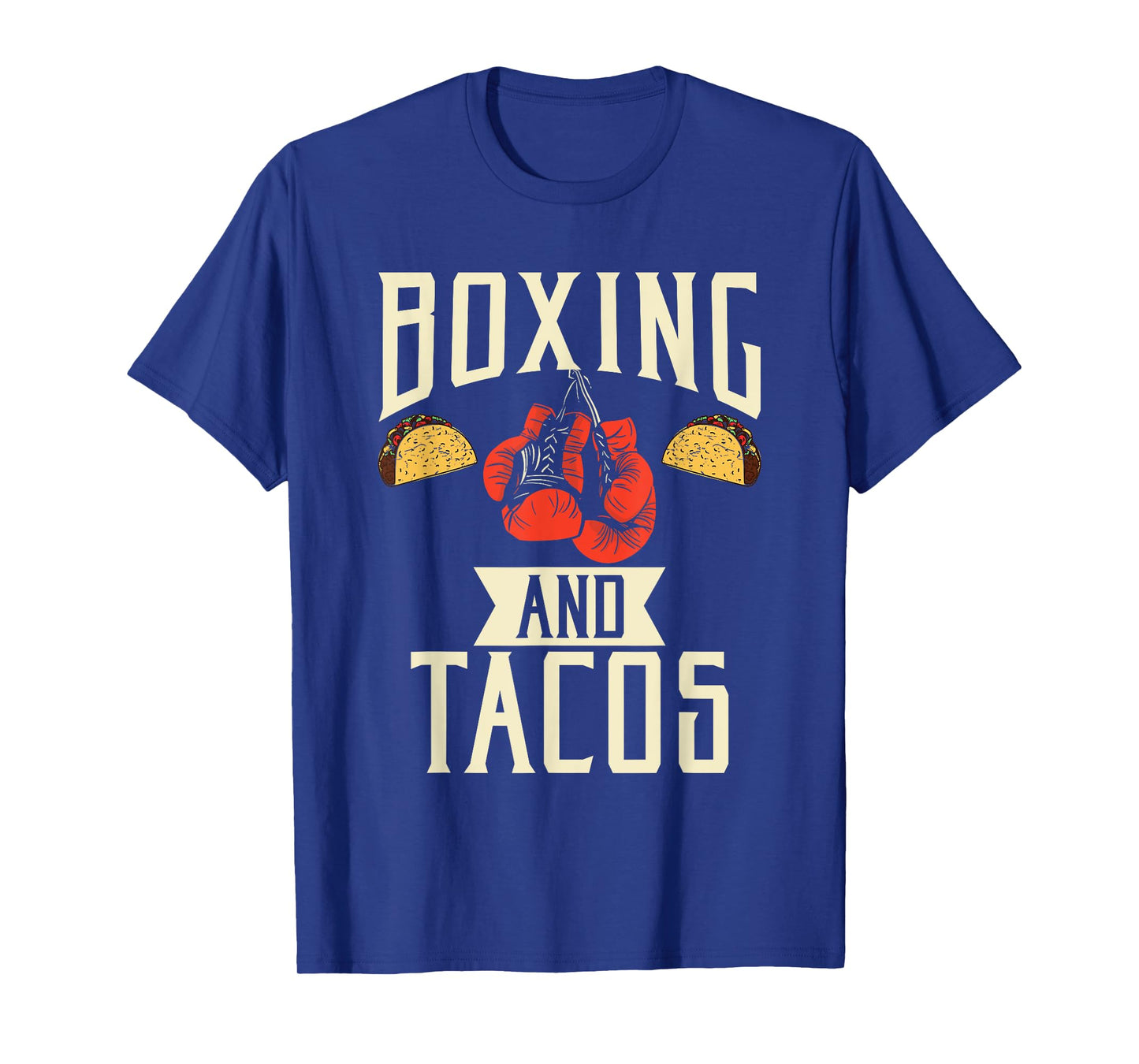 Boxing and Tacos Mexican food love Taco T-Shirt