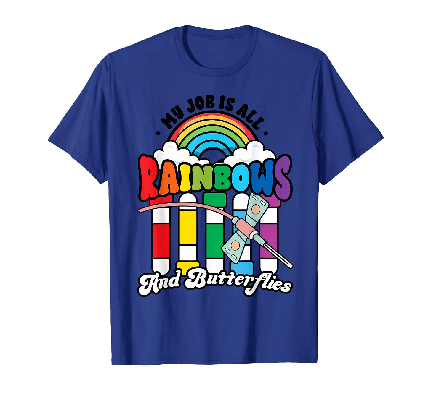 Phlebotomist Job is All Rainbows Butterflies Lab Nurse Life T-Shirt