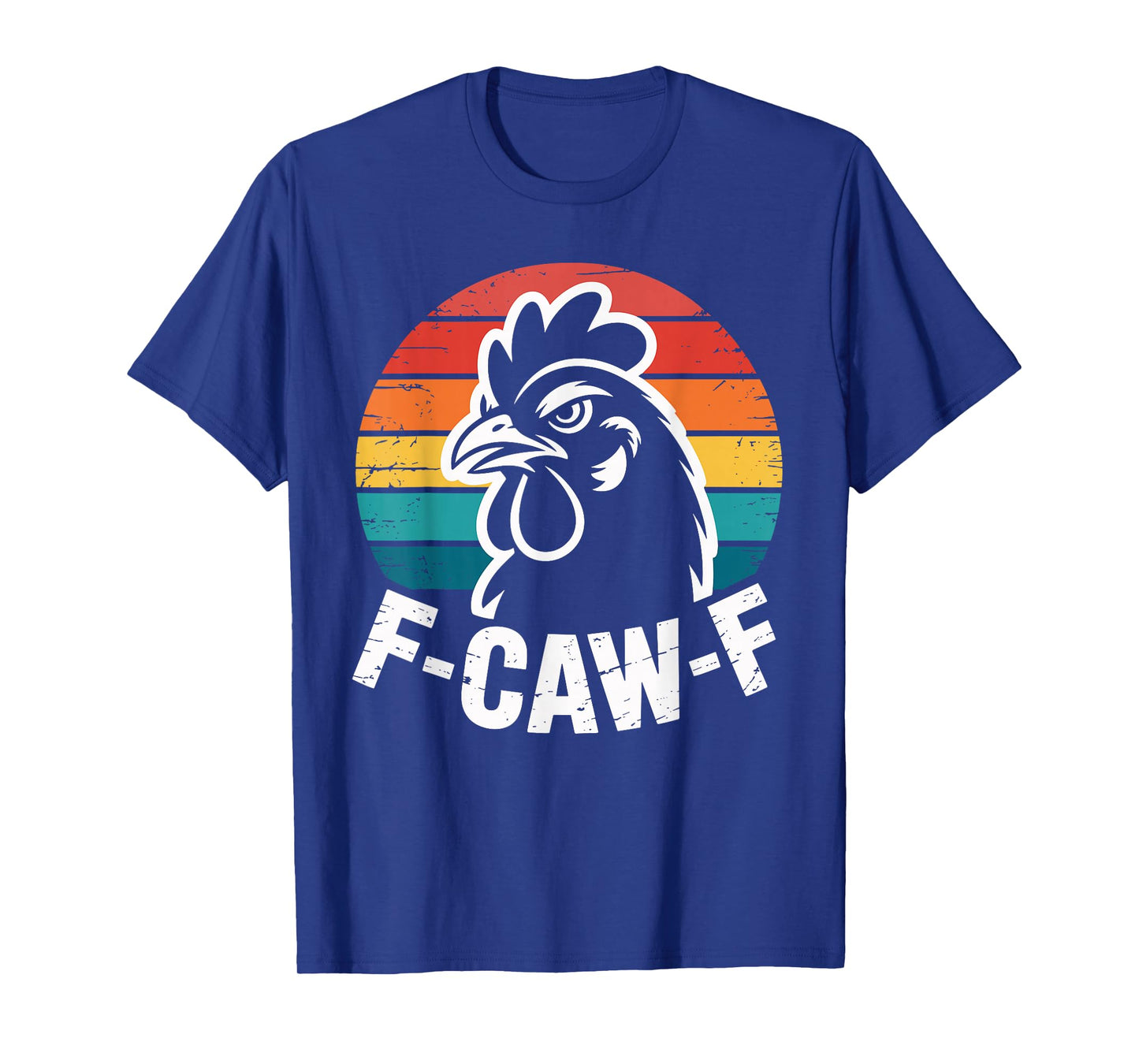 F-CAW-F Chicken Quote Rooster Meme T-Shirt