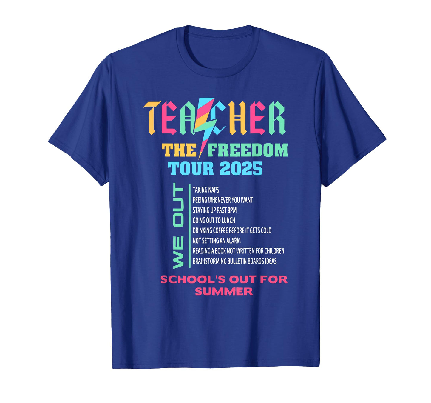 teacher summer tour 2025 school's out for summer T-Shirt