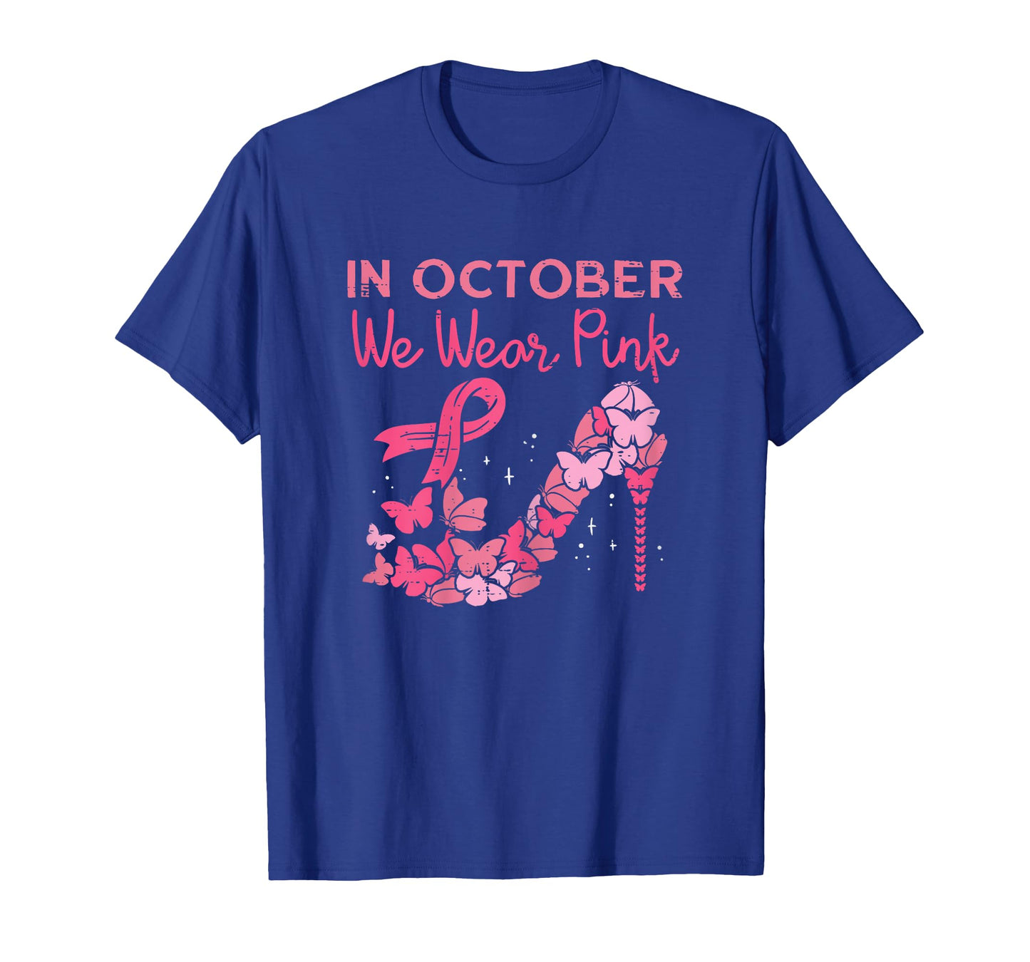 October We Wear Pink High Heel Breast Cancer Awareness Women T-Shirt