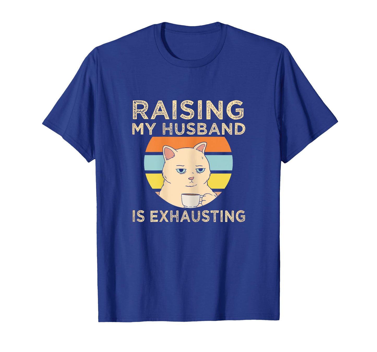 Gifts For Woman Who Has Everything Funny Raising My Husband Is Exhausting Black X-Small Modern Cartoon T-Shirt