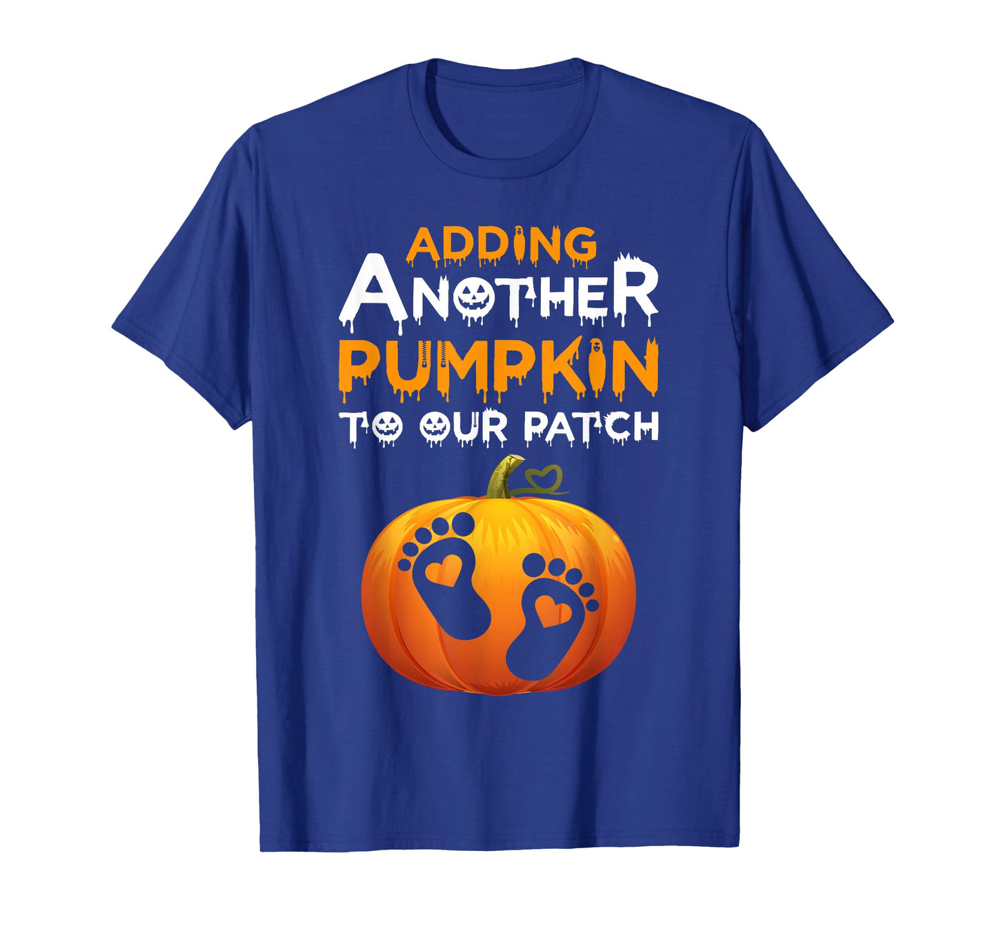 Adding A Pumpkin to Our Patch Halloween Pregnancy Women T-Shirt