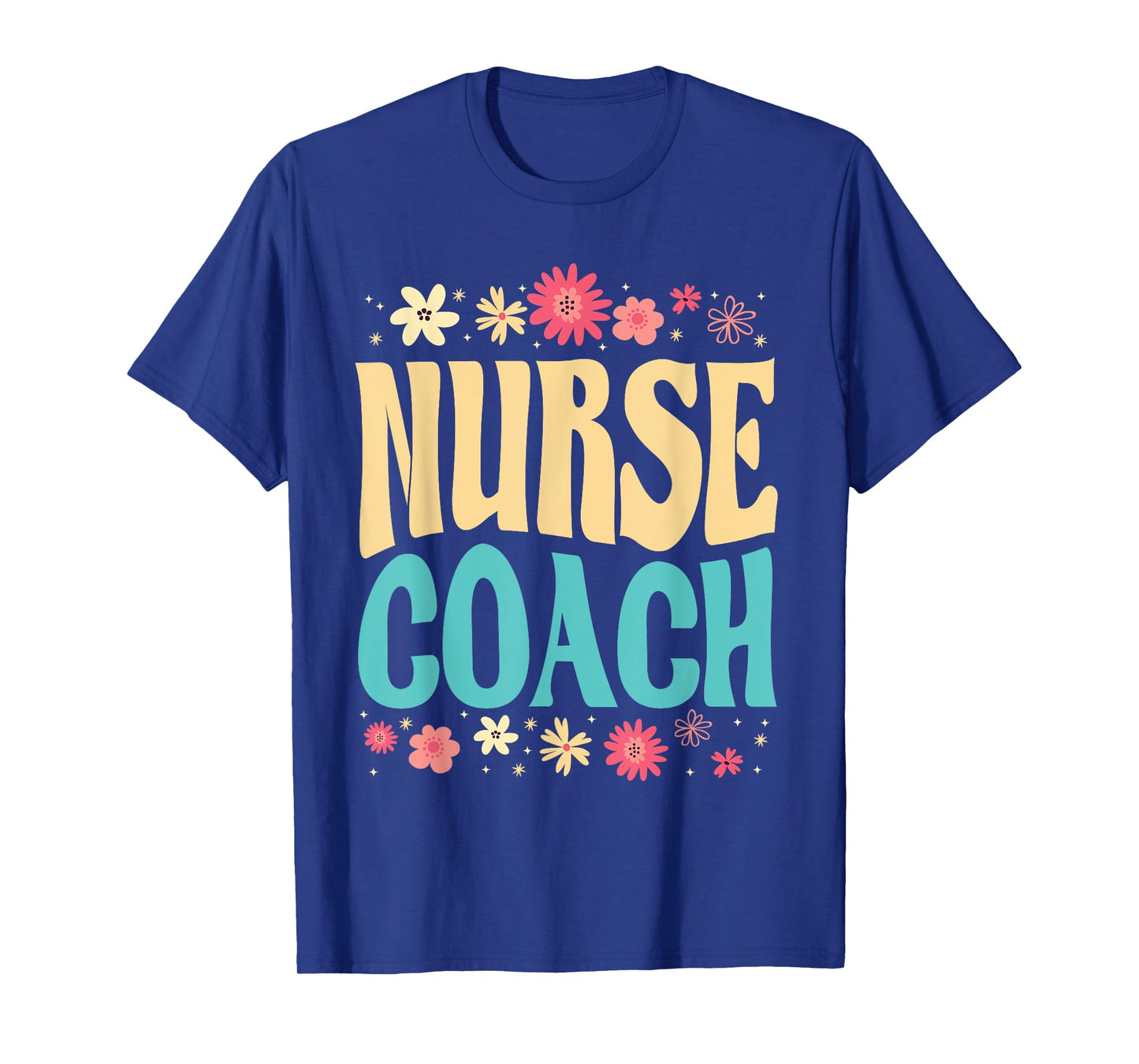 Beautiful Nurse Coach Floral Outfit Health Coaching Nurse T-Shirt