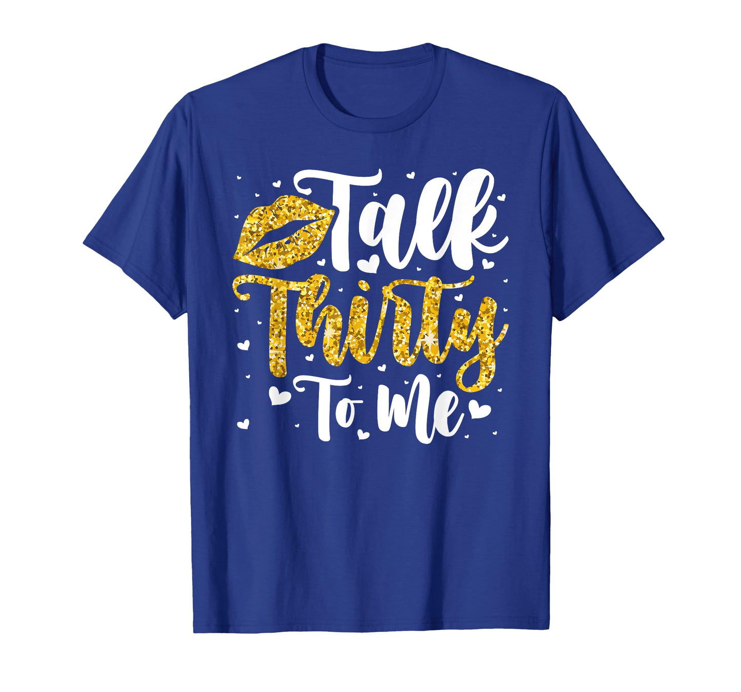 Talk 30 to Me 30th Birthday T-Shirt