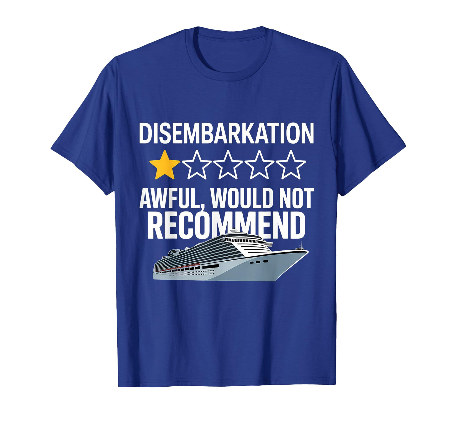 Disembarkation Awful Would Not Recommend Funny Cruise T-Shirt