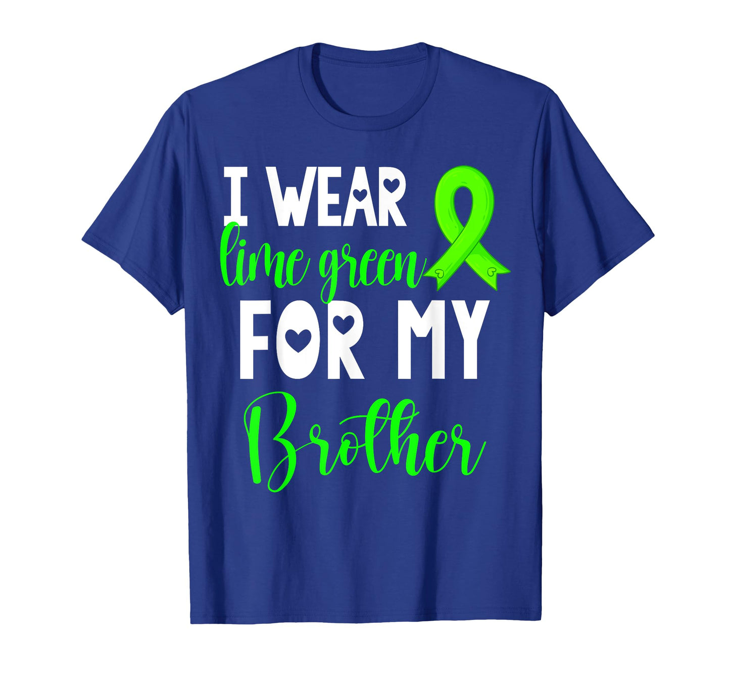 I Wear Lime Green For My Brother Non-Hodgkin Lymphoma Cancer T-Shirt