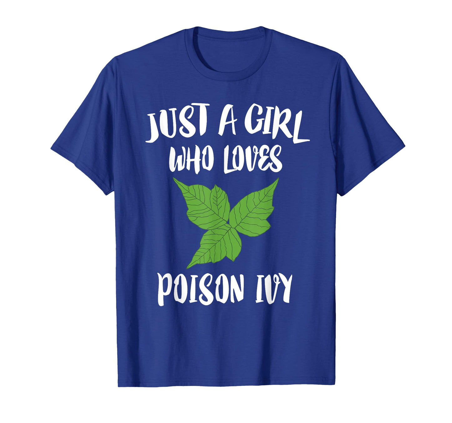 Just A Girl Who Loves Poison Ivy Gift T-Shirt