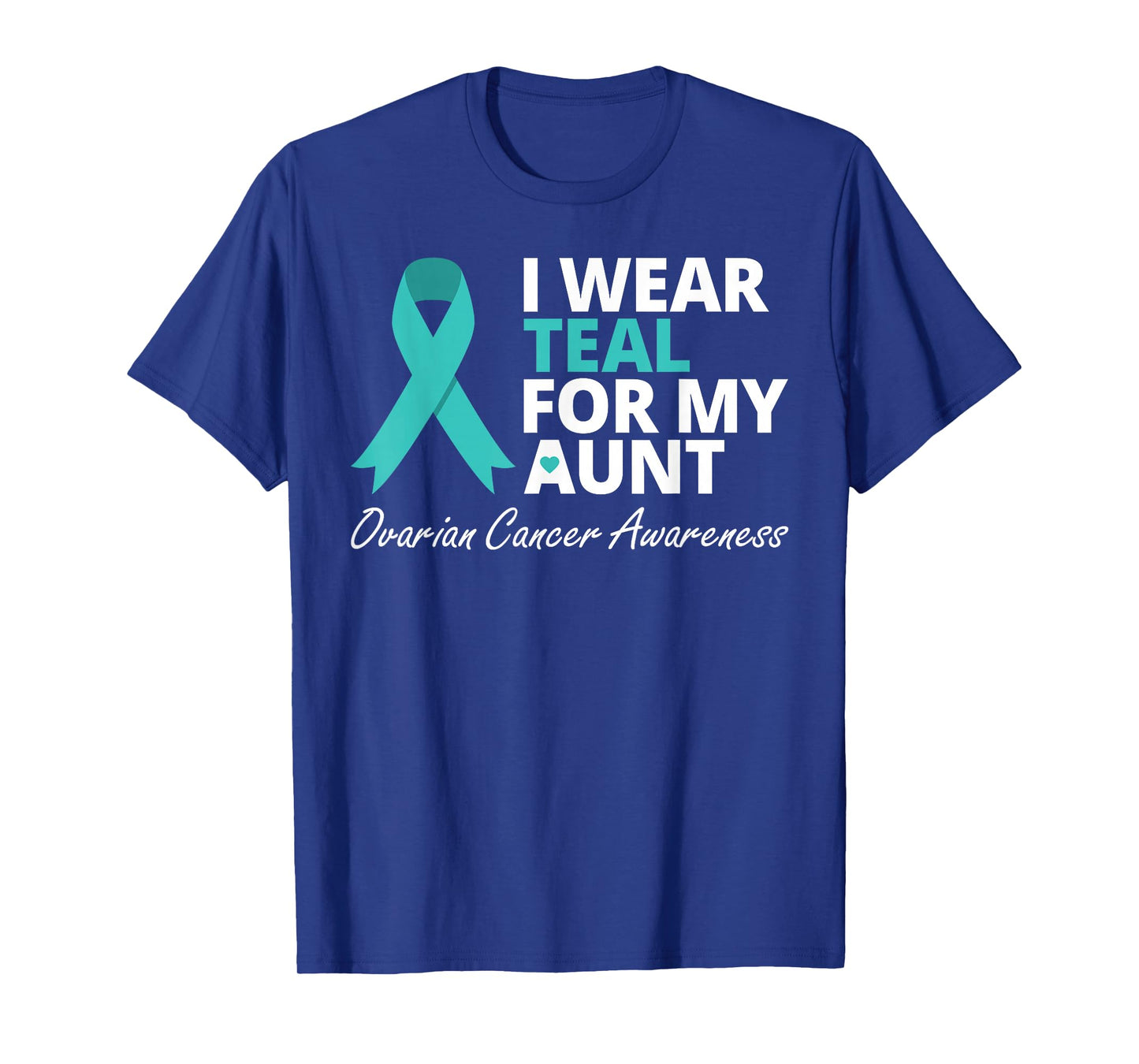 I Wear Teal For My Aunt T Shirt Ribbon Family Love Warrior T-Shirt