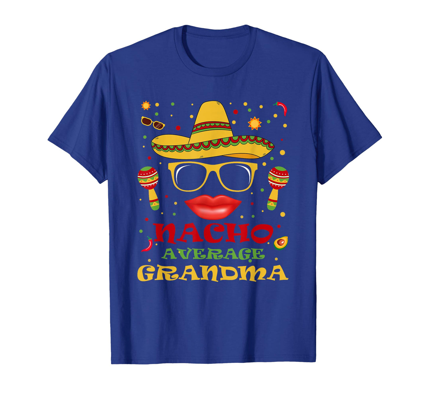 Funny Nacho Average Grandma Tee Cinco de Mayo Lover Mexican T-Shirt
