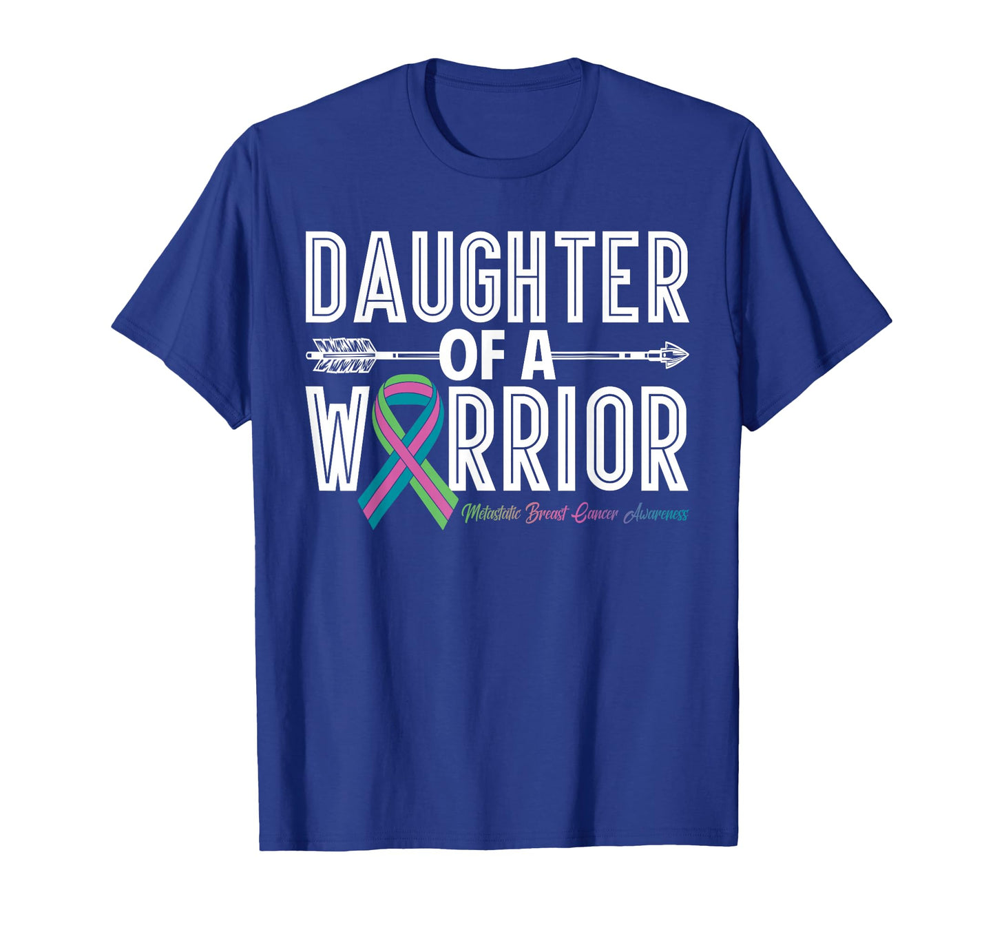 Daughter of A Warrior Metastatic Breast Cancer Awareness T-Shirt