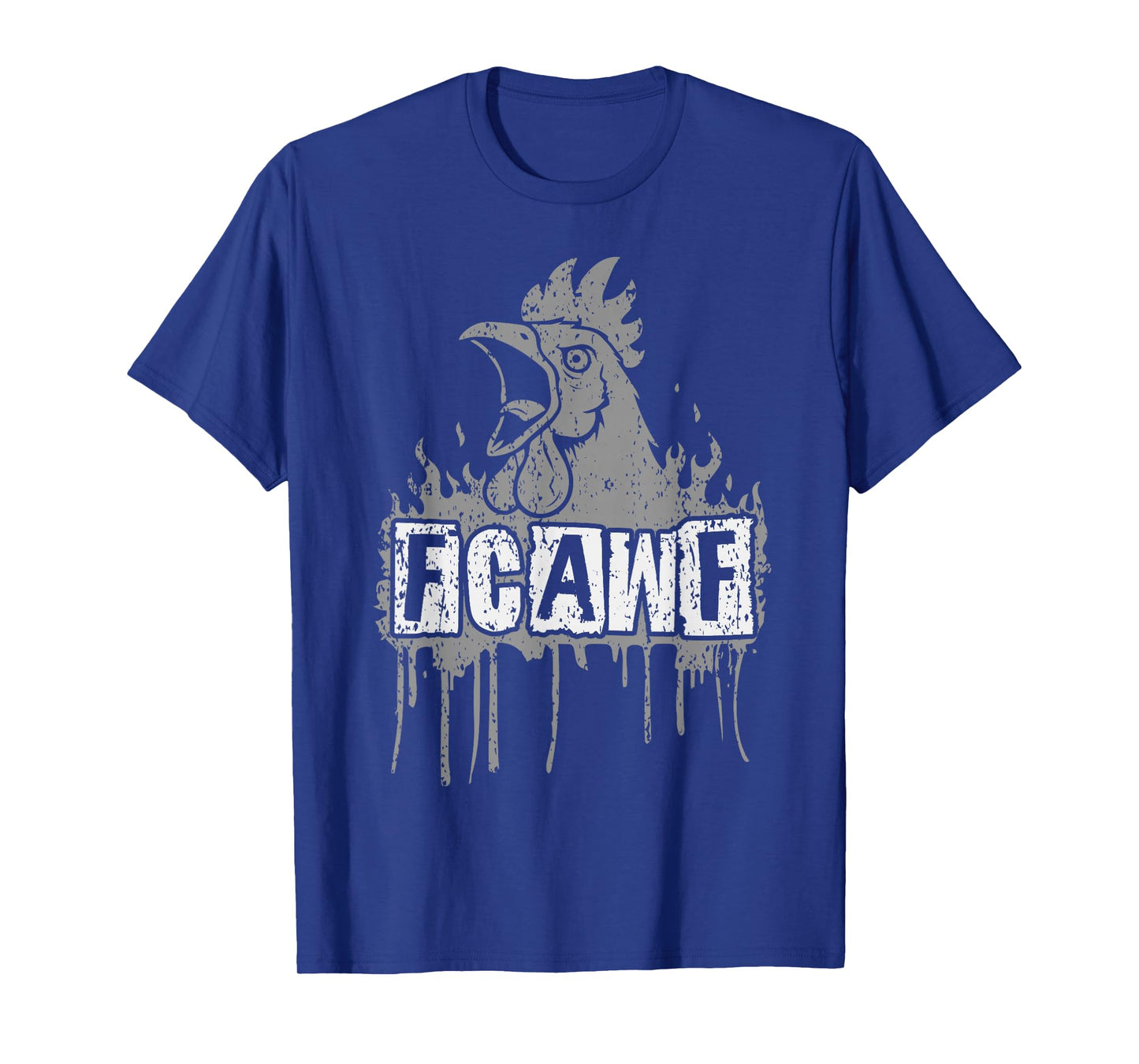 Funny Flames F-CAW-F Rooster F Caw F T-Shirt