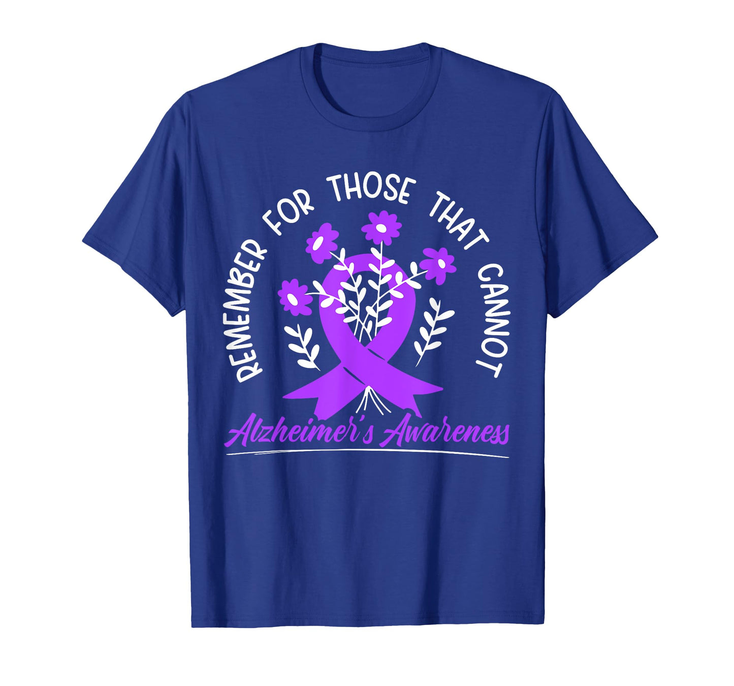 Remember For Thise That Cannot Alzheimer's Awareness T-Shirt