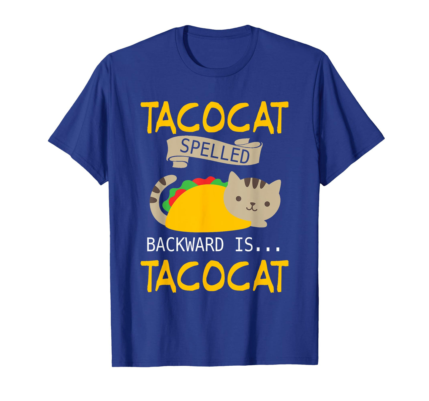 Interesting Tacocat Spelled Backward is Tacocat Shirt T-Shirt