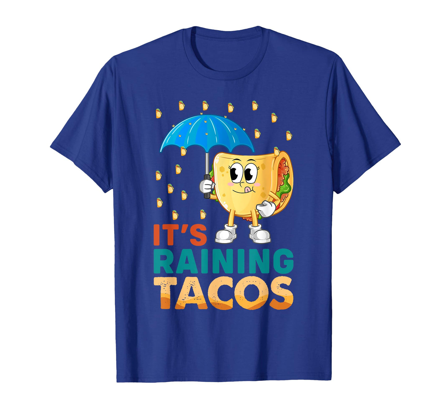 It's Raining Tacos Mexicanos Funny Mexican Food Chicken Taco T-Shirt