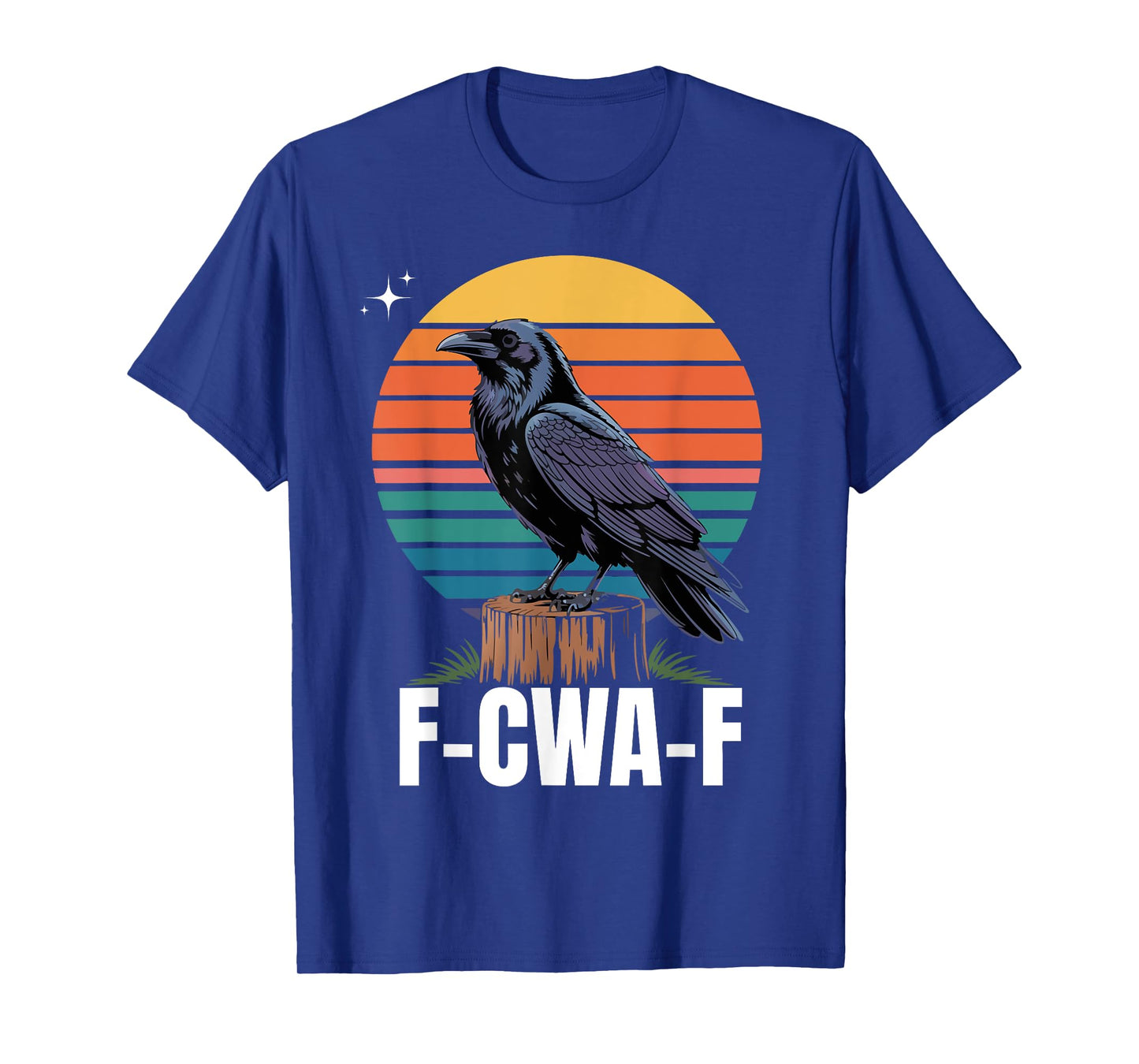 Funny Retro F-Caw-F Black Bird Crow, Crow Bird lovers T-Shirt