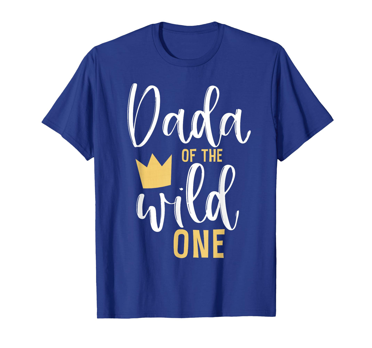 Dada of the Wild One Shirt 1st Birthday First Thing Dad Tee T-Shirt