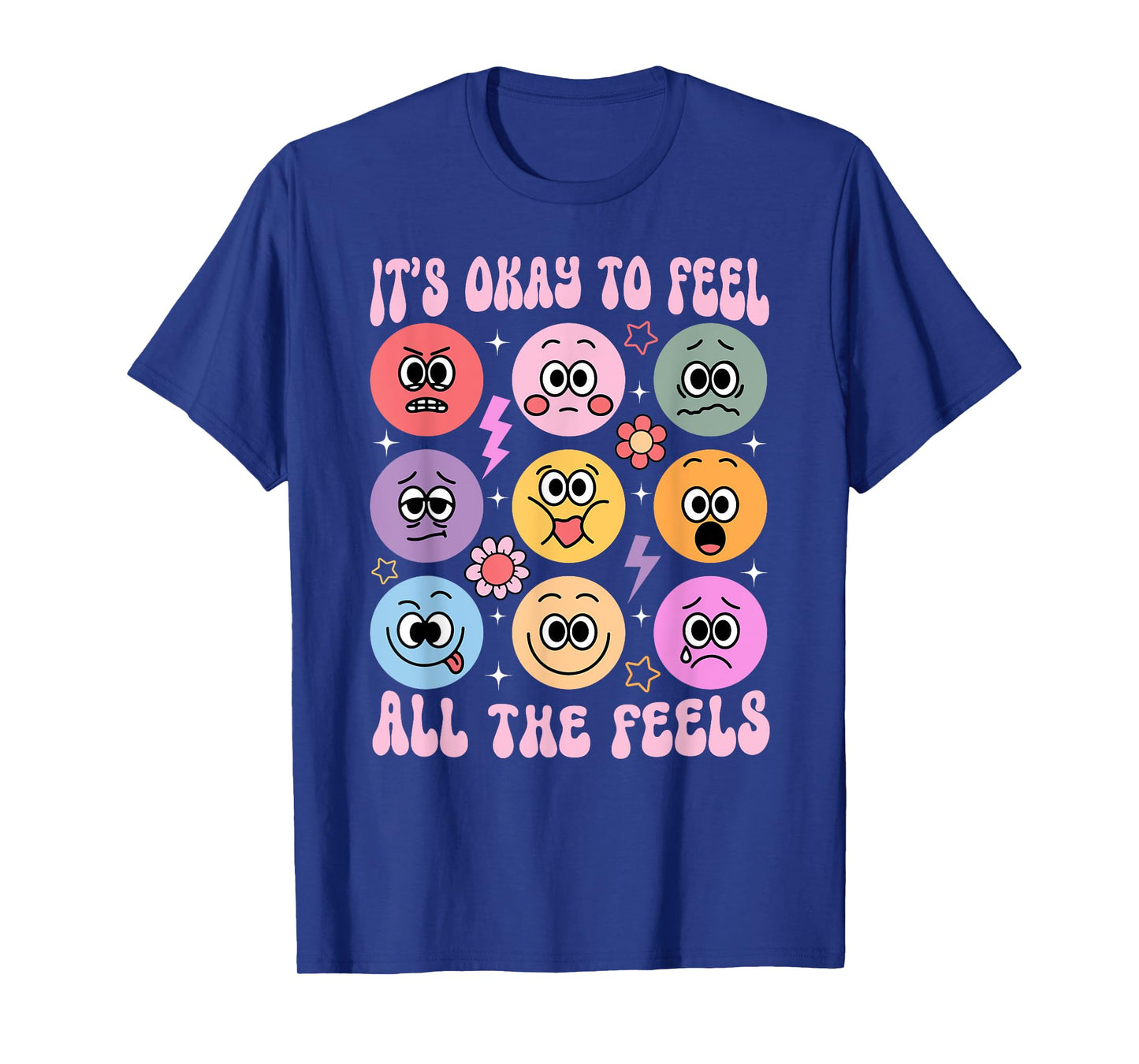It's Okay To Feel All The Feels Funny Mental Health T-Shirt