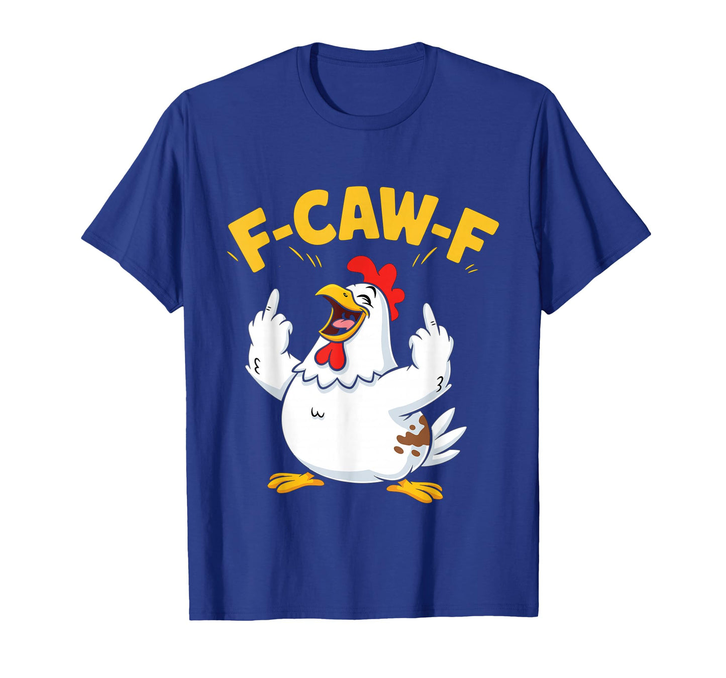 Funny F-Caw-F Chicken FCAWF Rooster Meme Chicken T-Shirt