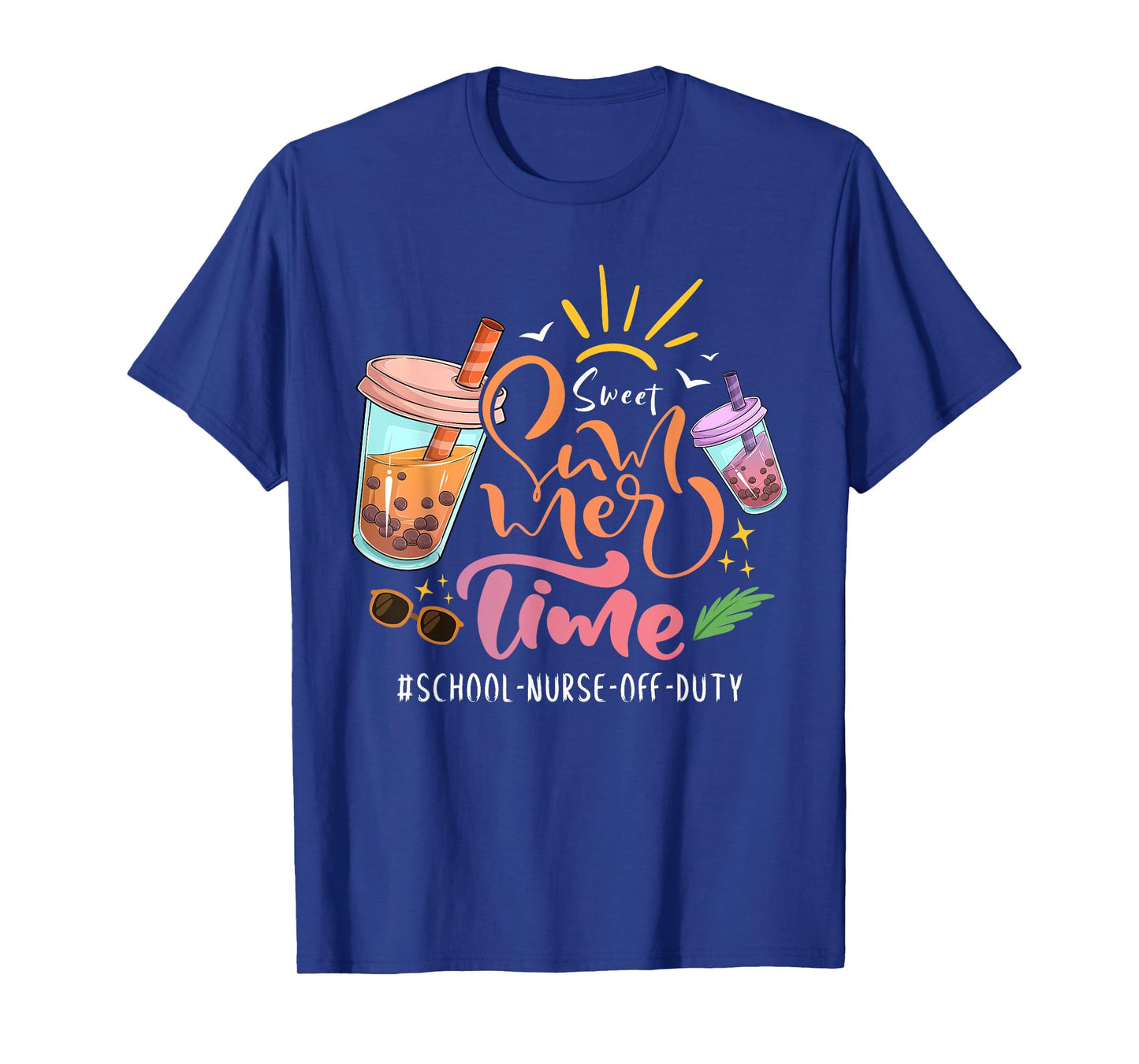 Sweet Summer Time Last Day Of School School Nurse Off Duty Men Women Girls Kids T-Shirt