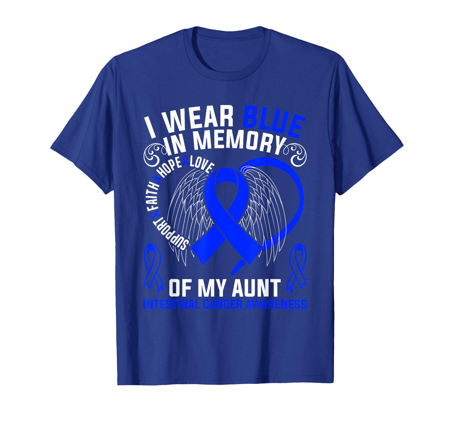 I Wear Blue In Memory Of My Aunt Intestinal Cancer Awareness T-Shirt