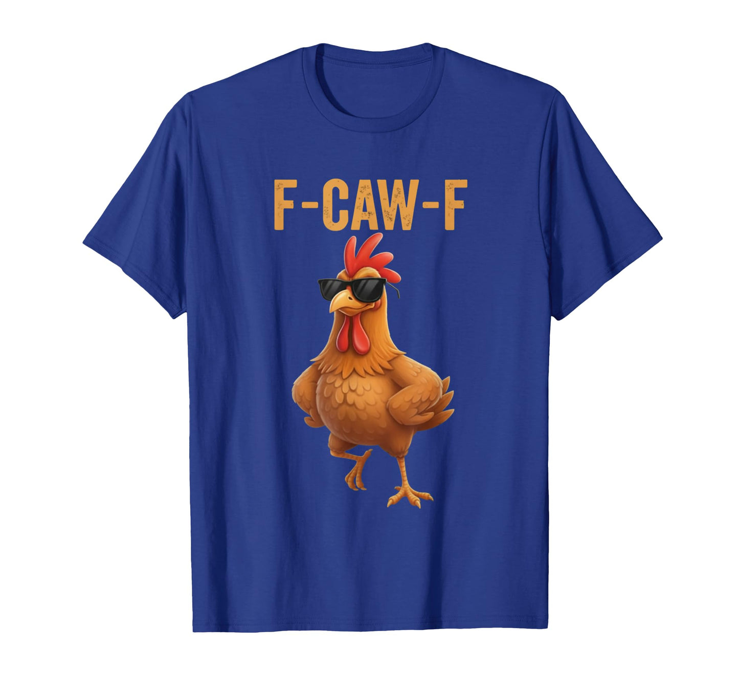 Funny F-CAW-F Rooster Humor Meme Farm Animal Quote T-Shirt