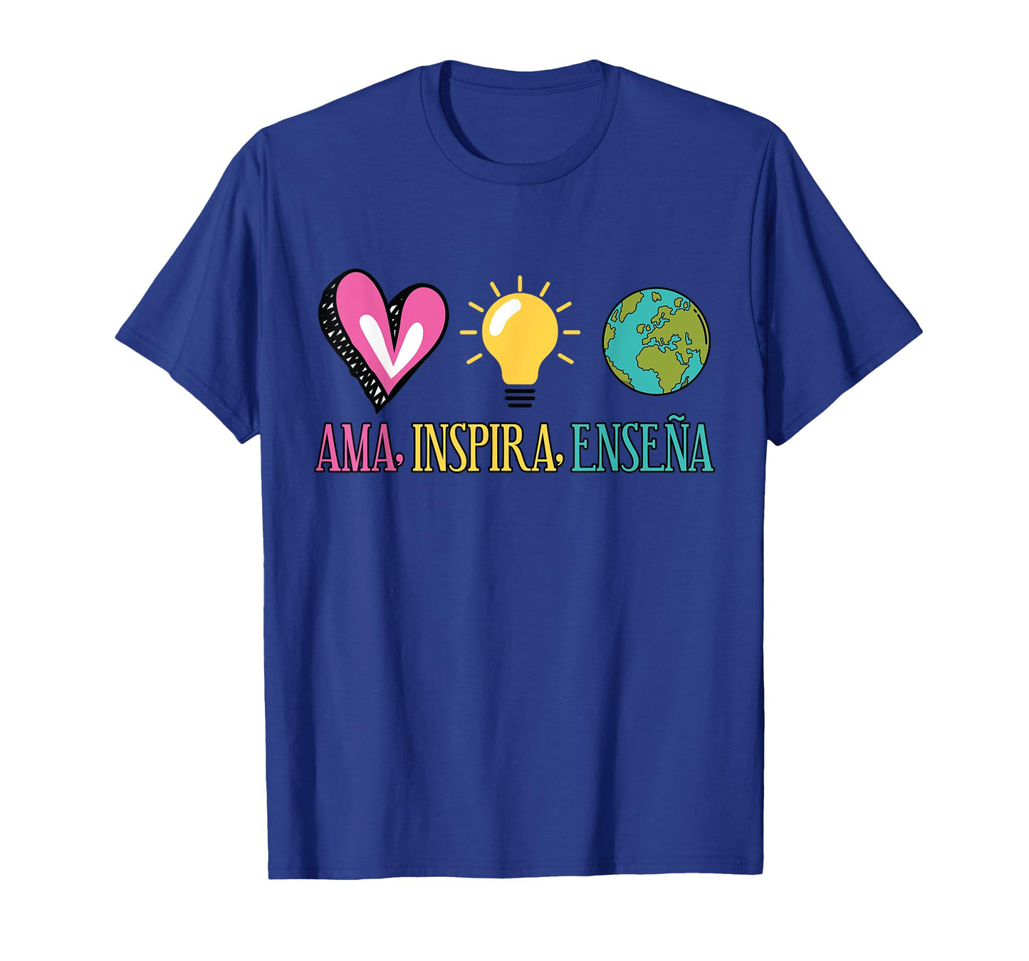 Ama, Inspira, Ensena Maestra Espanol T-Shirt