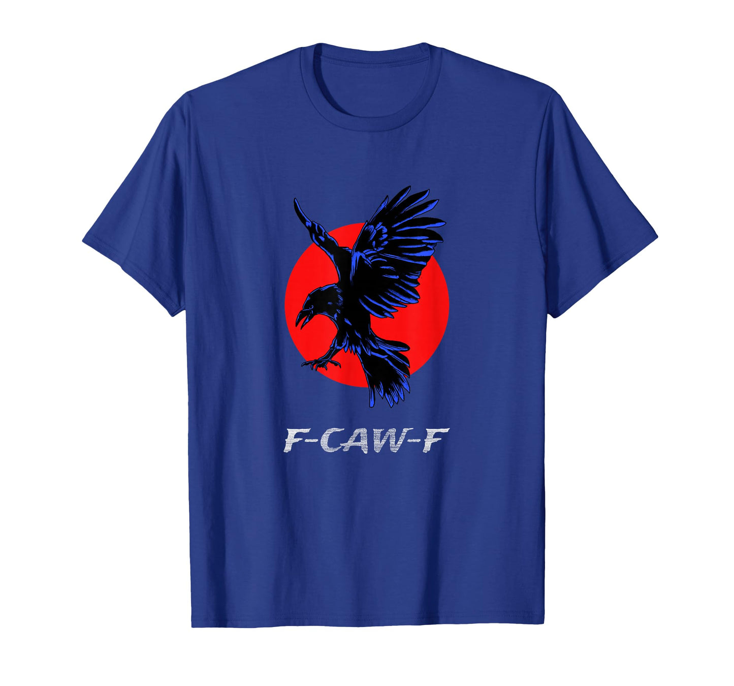 F-CAW-F T-Shirt