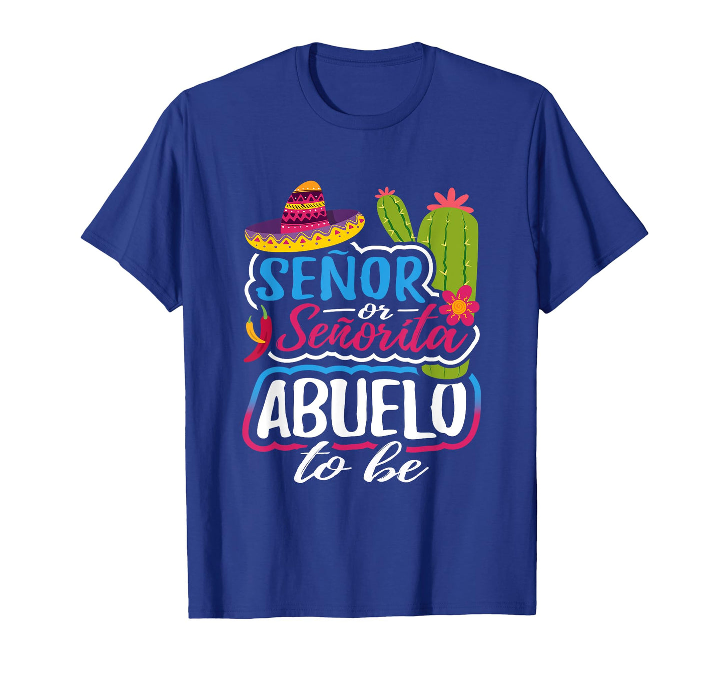 Senor Or Senorita Abuelo To Be Grandpa Gender Reveal Gift T-Shirt