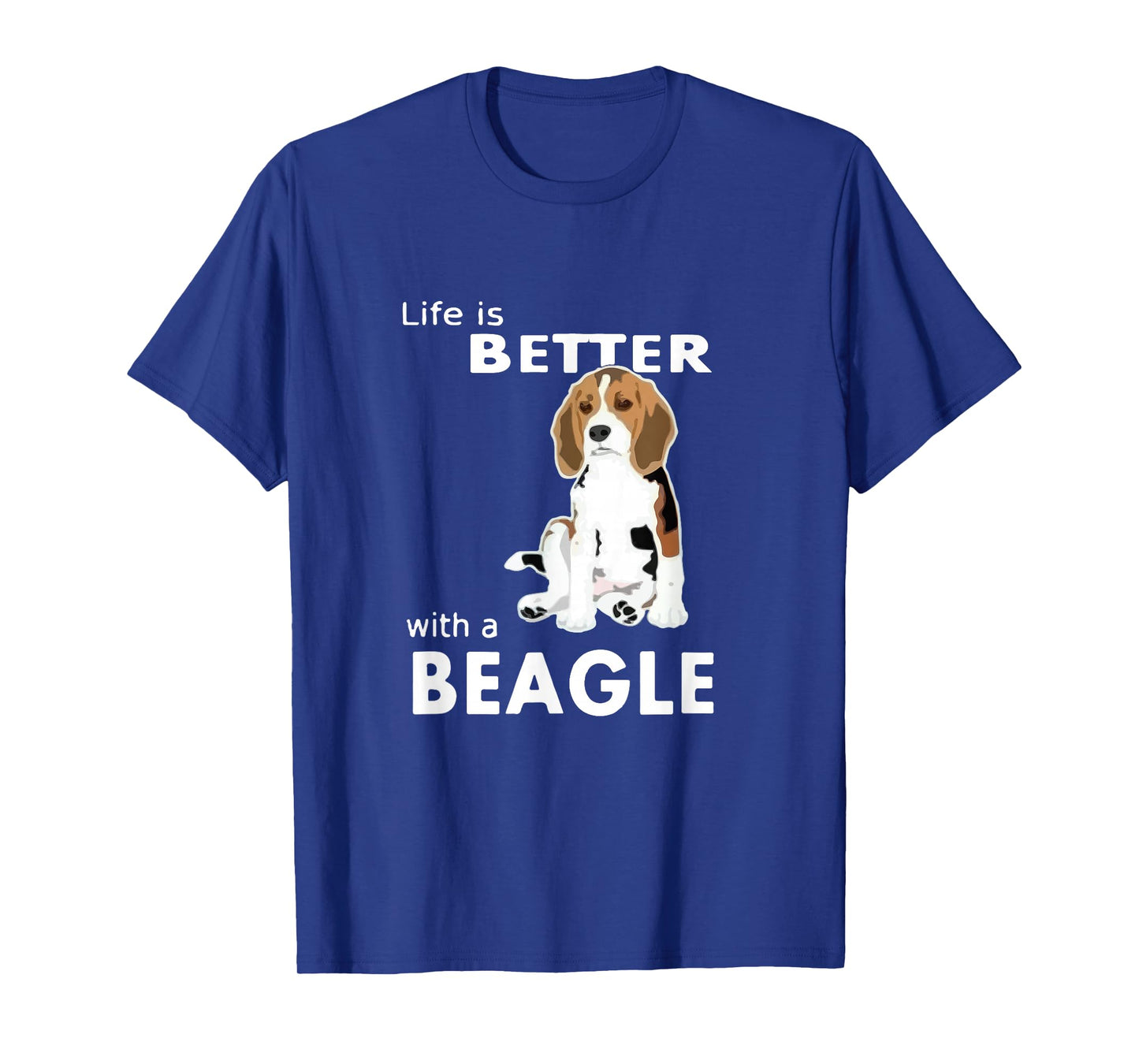 Life is better with a beagle T-shirt for beagle lovers T-Shirt